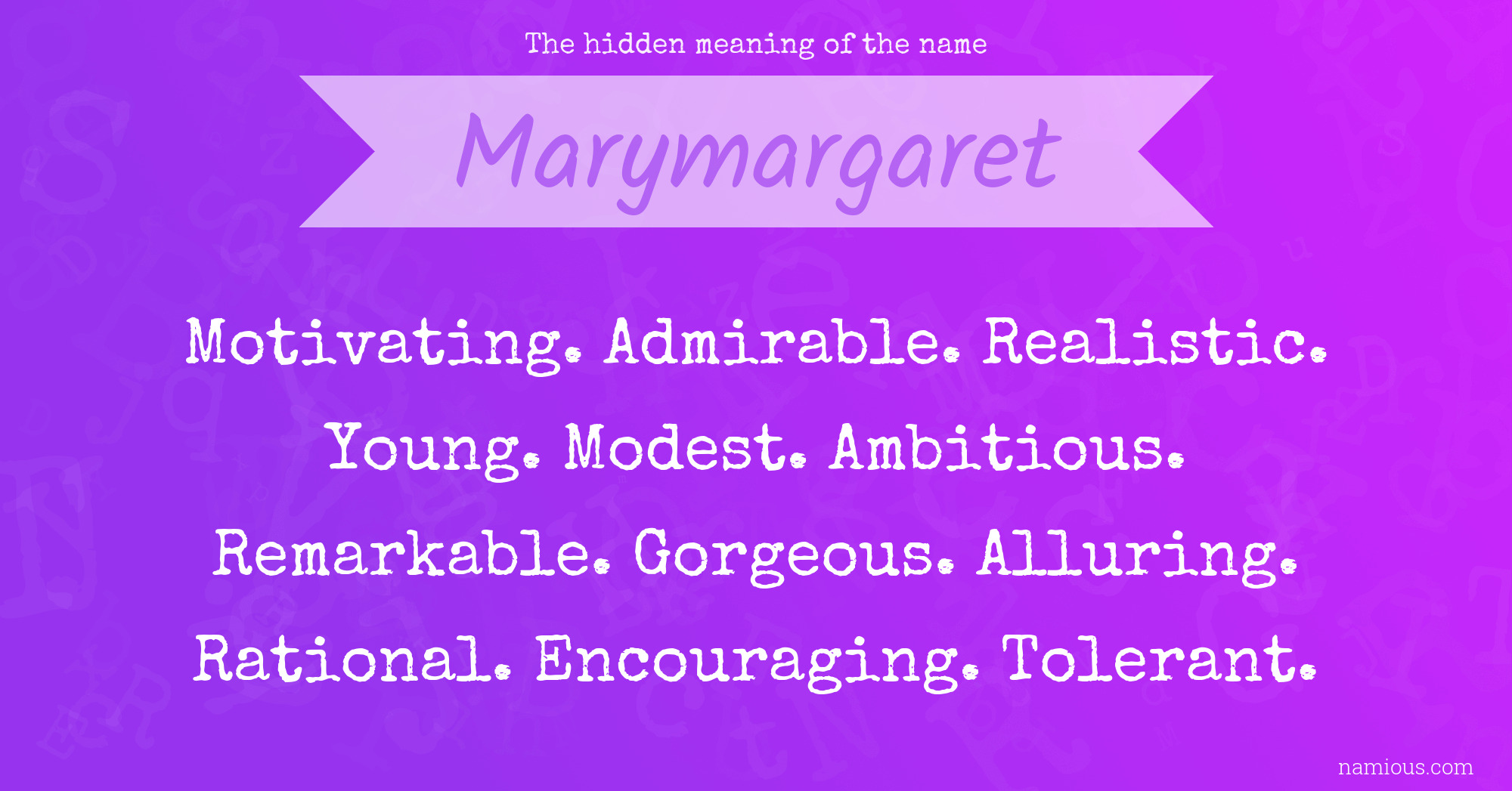 The hidden meaning of the name Marymargaret