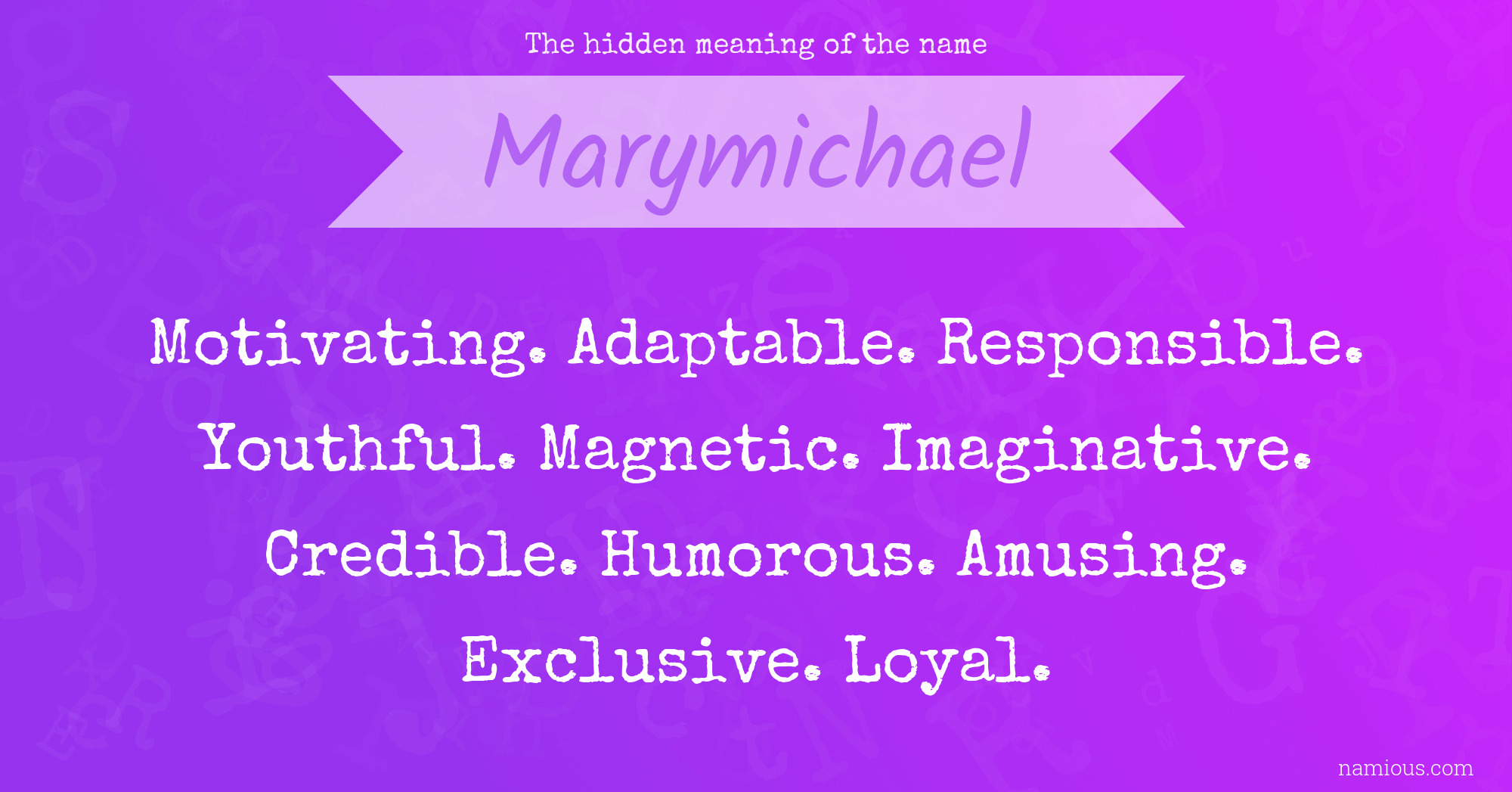 The hidden meaning of the name Marymichael