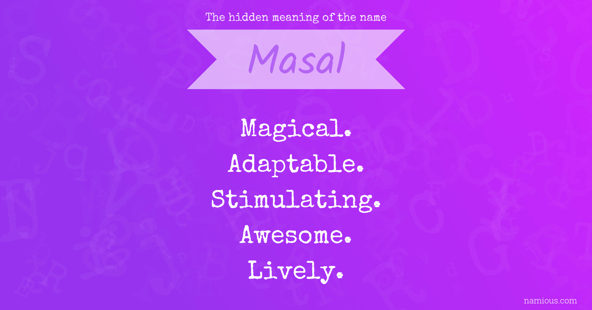 The hidden meaning of the name Masal