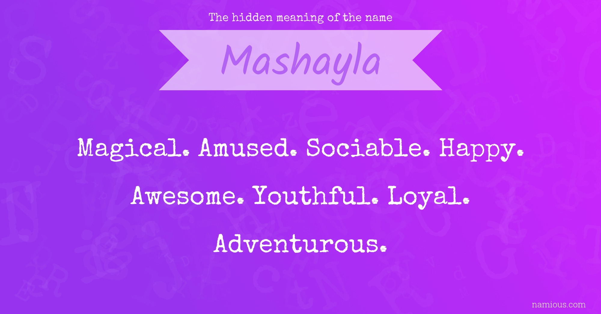 The hidden meaning of the name Mashayla