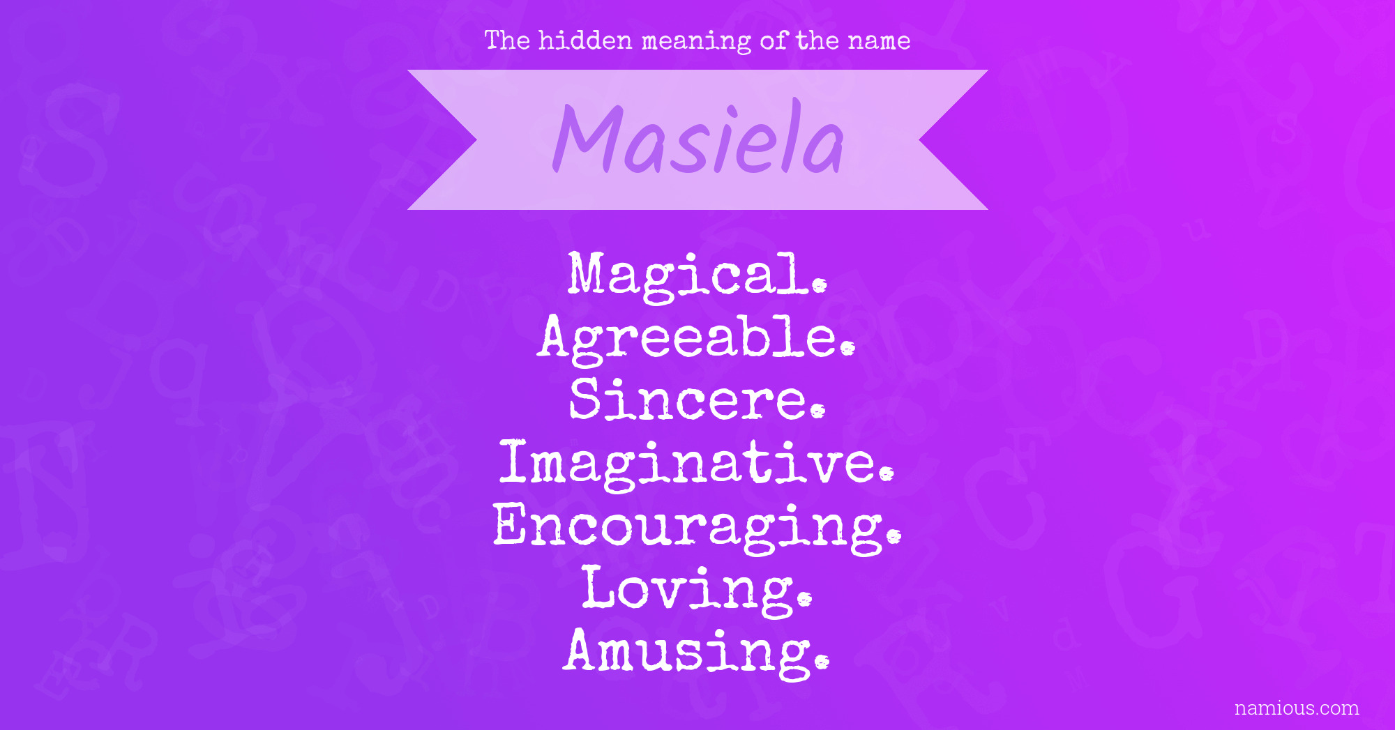 The hidden meaning of the name Masiela