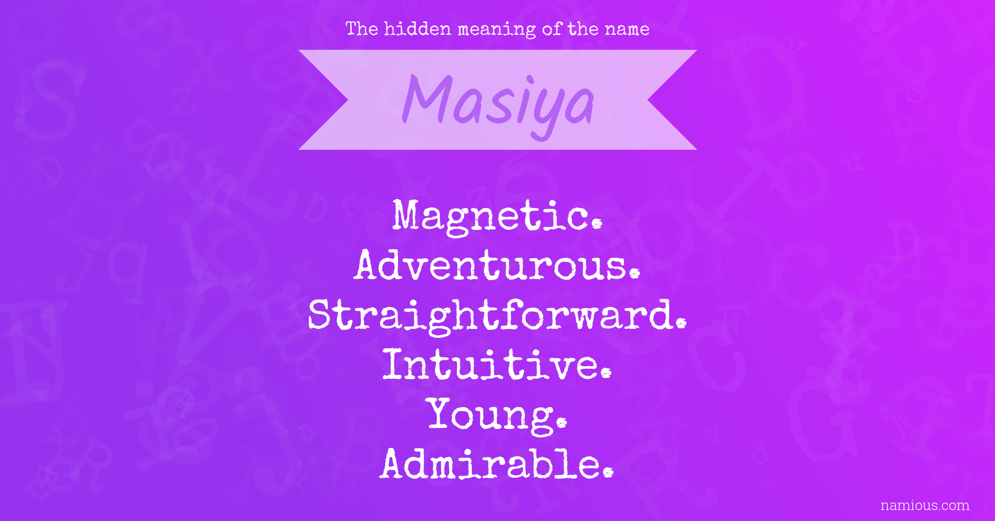 The hidden meaning of the name Masiya