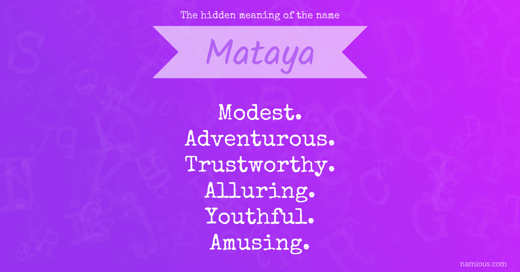 The hidden meaning of the name Mataya