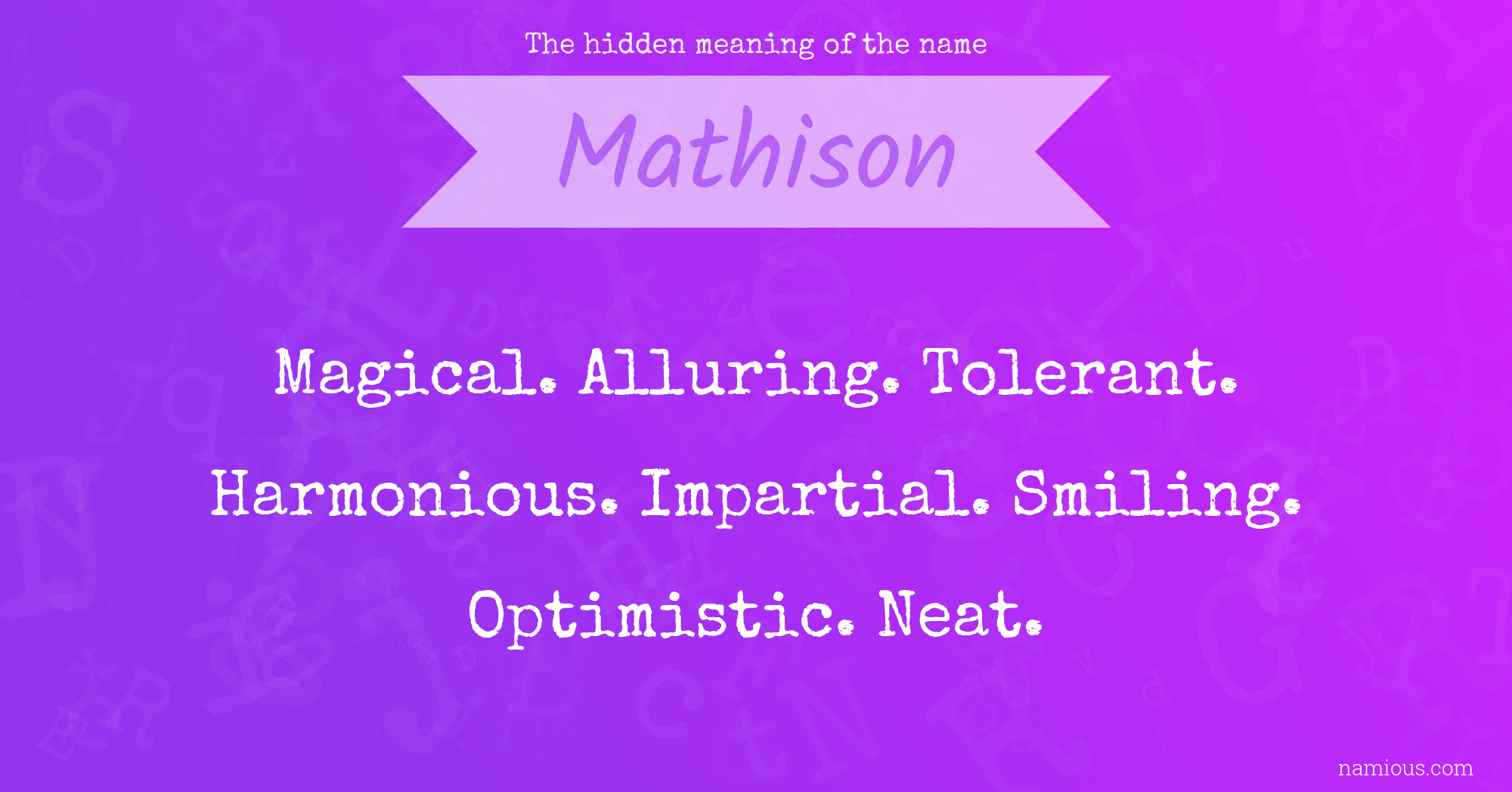 The hidden meaning of the name Mathison