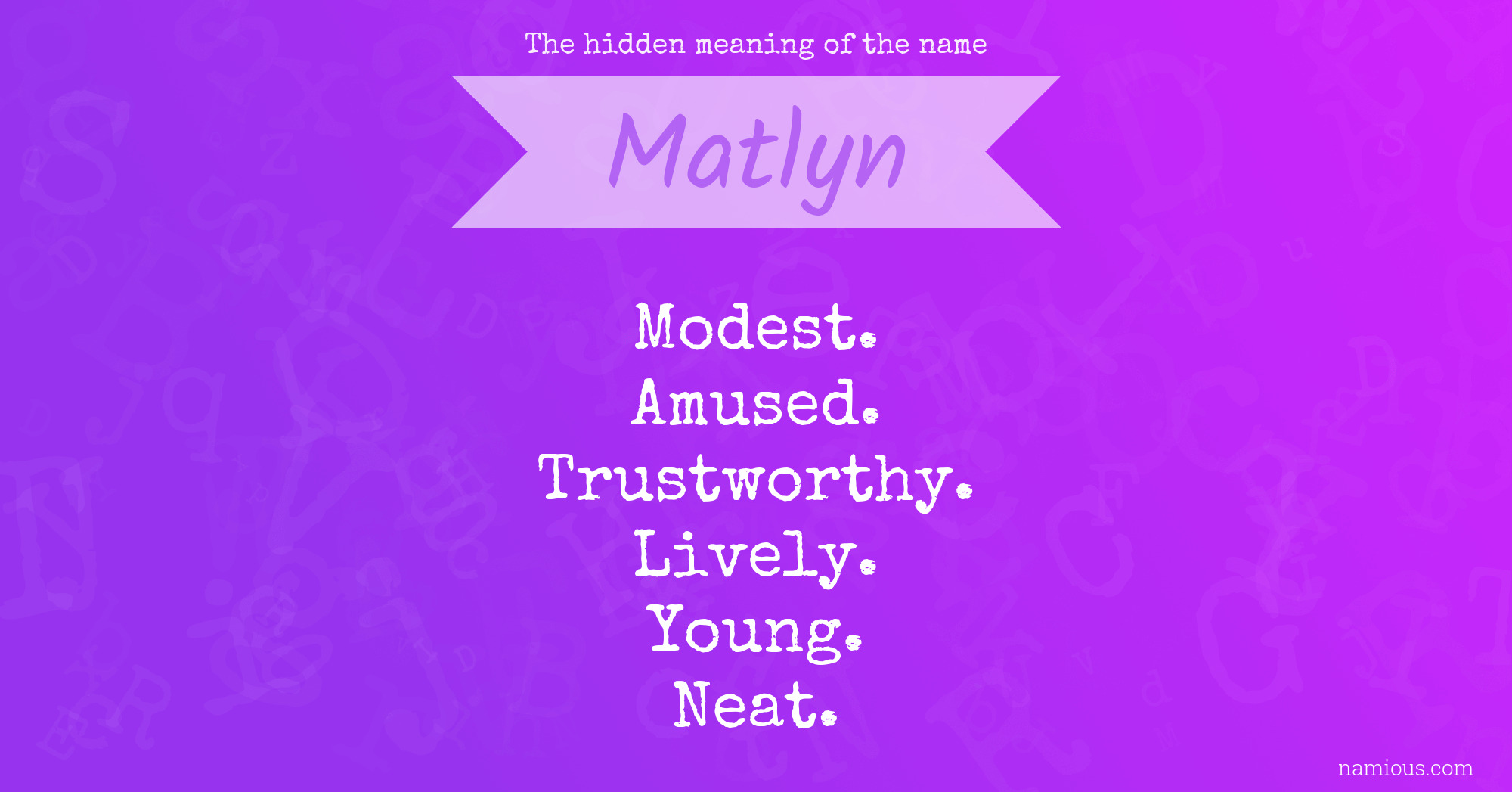 The hidden meaning of the name Matlyn