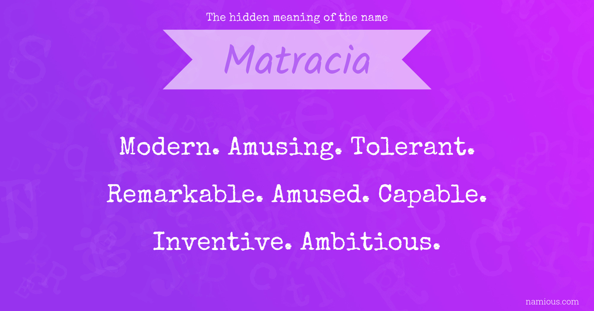 The hidden meaning of the name Matracia