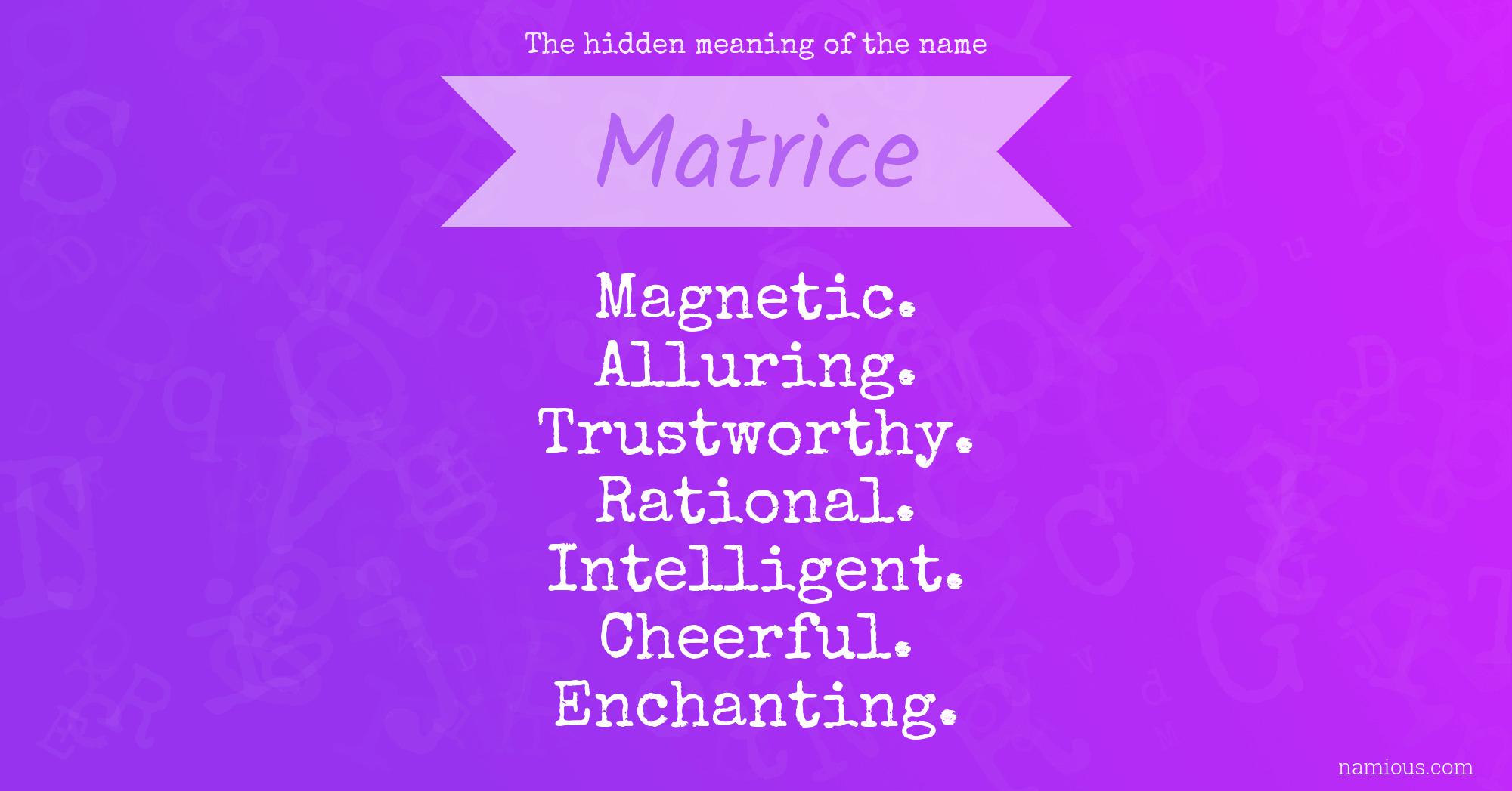 The hidden meaning of the name Matrice