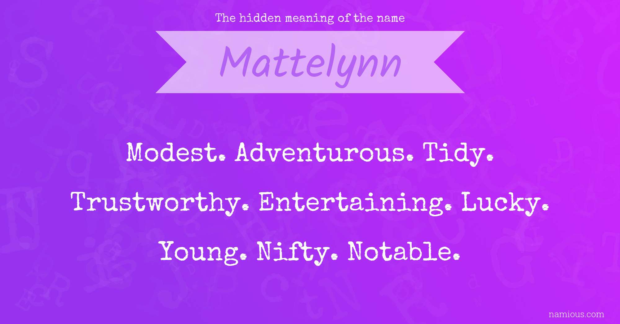 The hidden meaning of the name Mattelynn