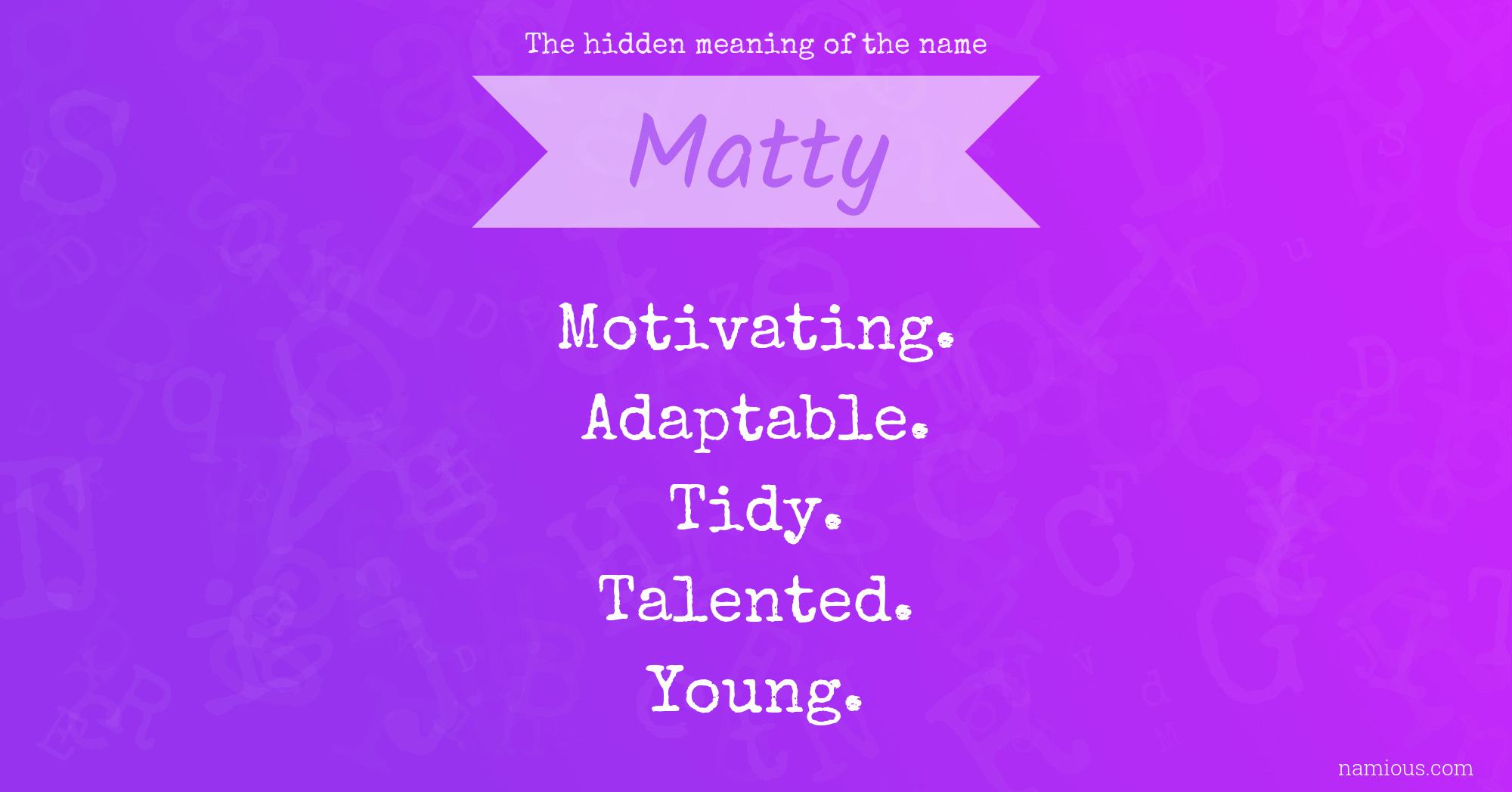 The hidden meaning of the name Matty