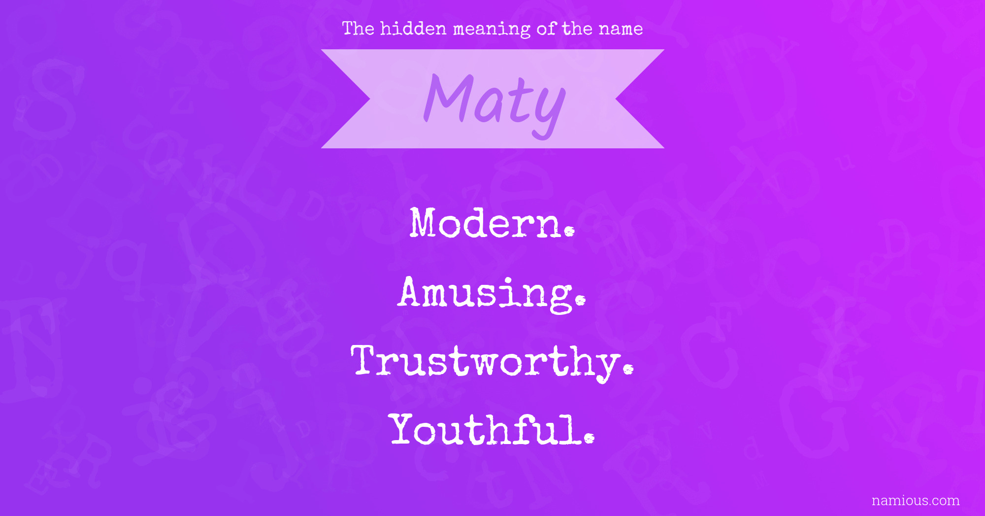 The hidden meaning of the name Maty