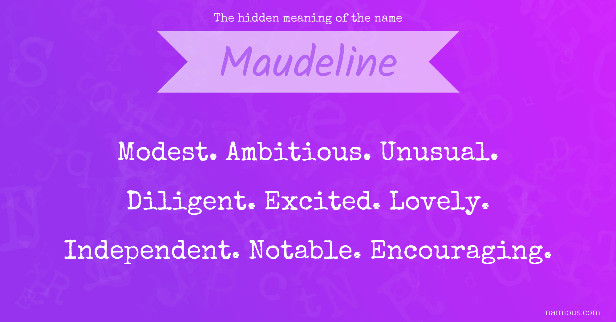 The hidden meaning of the name Maudeline