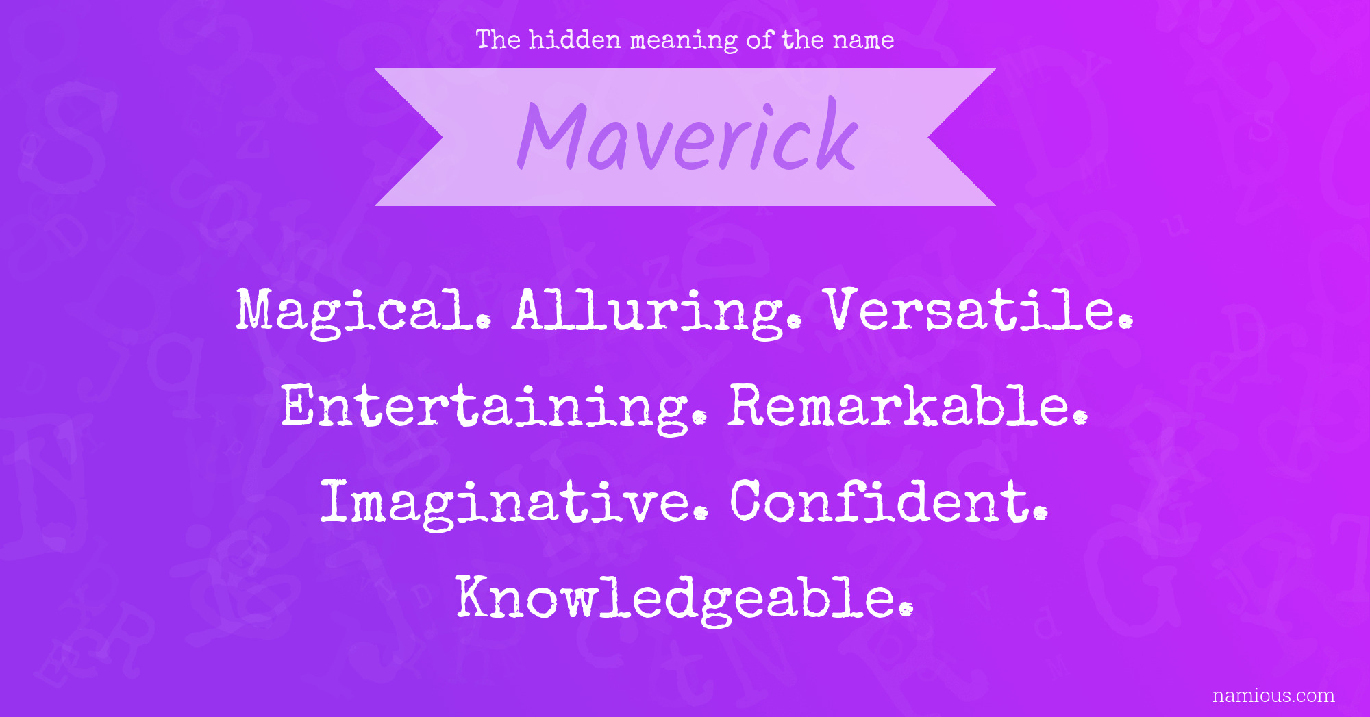 The hidden meaning of the name Maverick