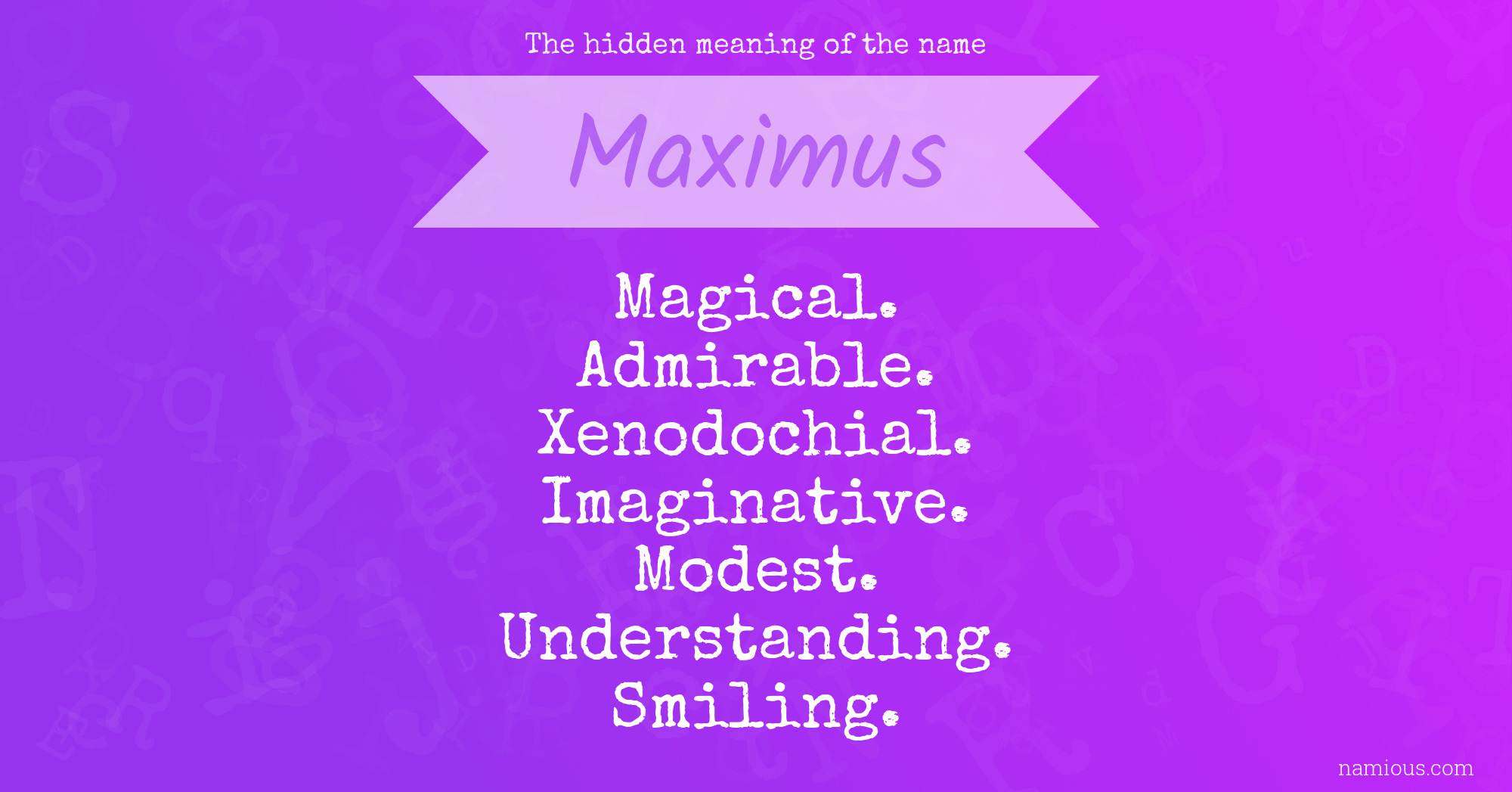The hidden meaning of the name Maximus