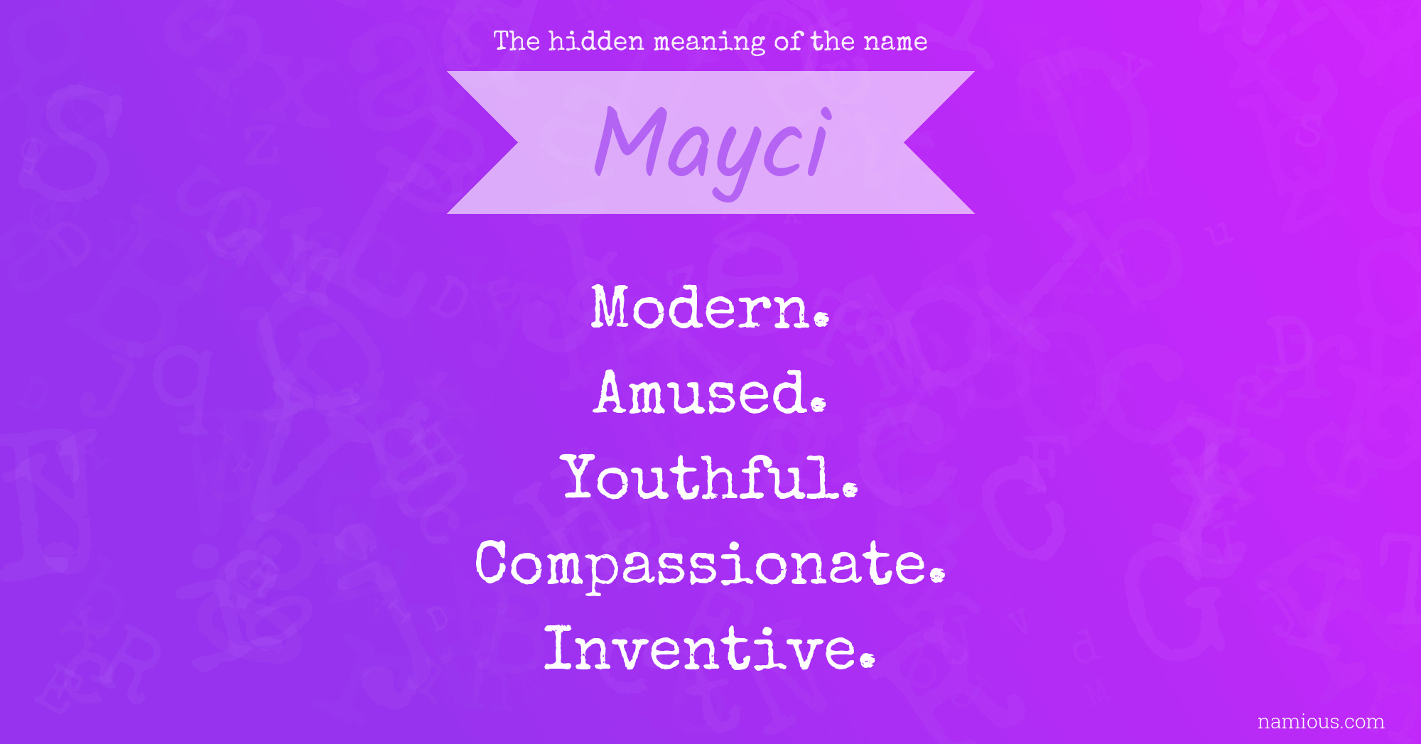 The hidden meaning of the name Mayci