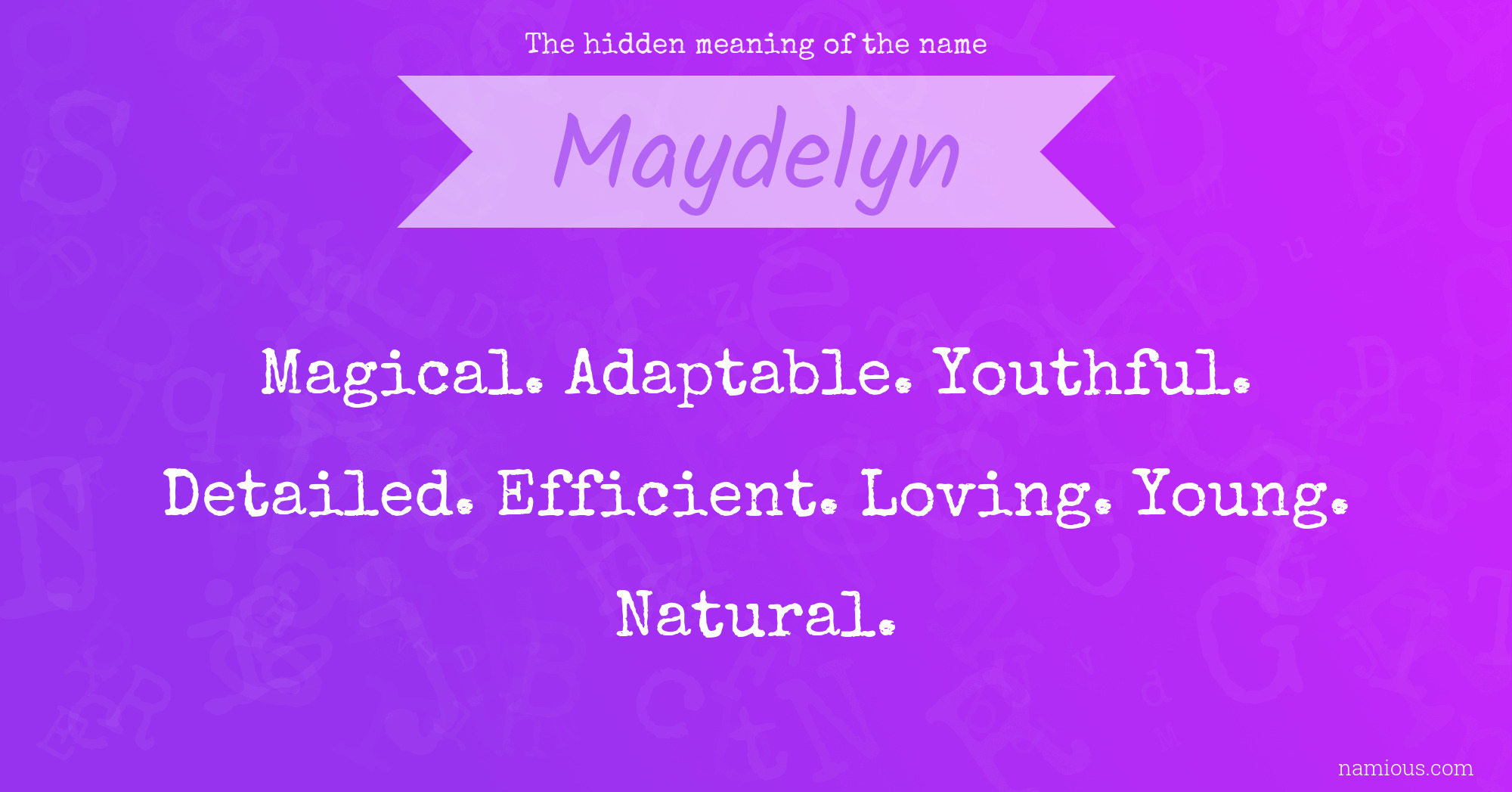 The hidden meaning of the name Maydelyn