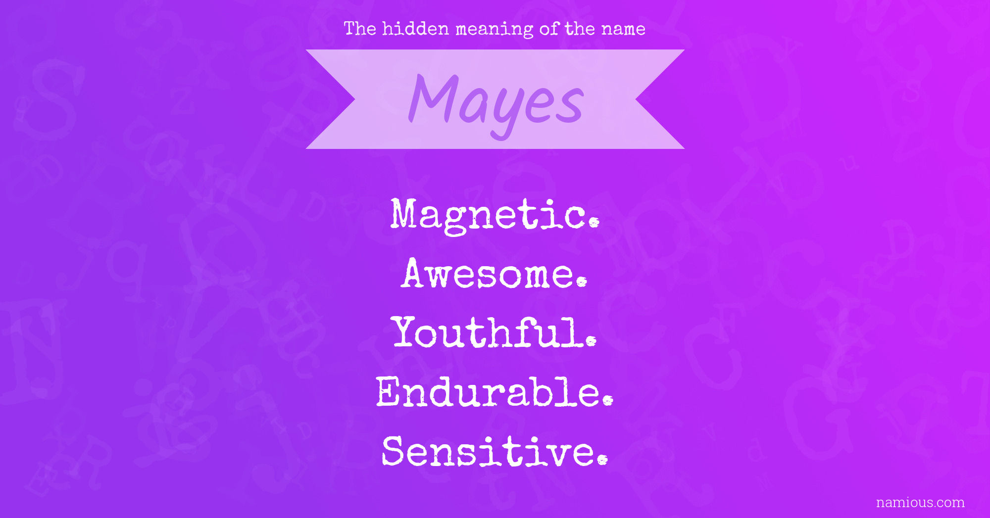 The hidden meaning of the name Mayes