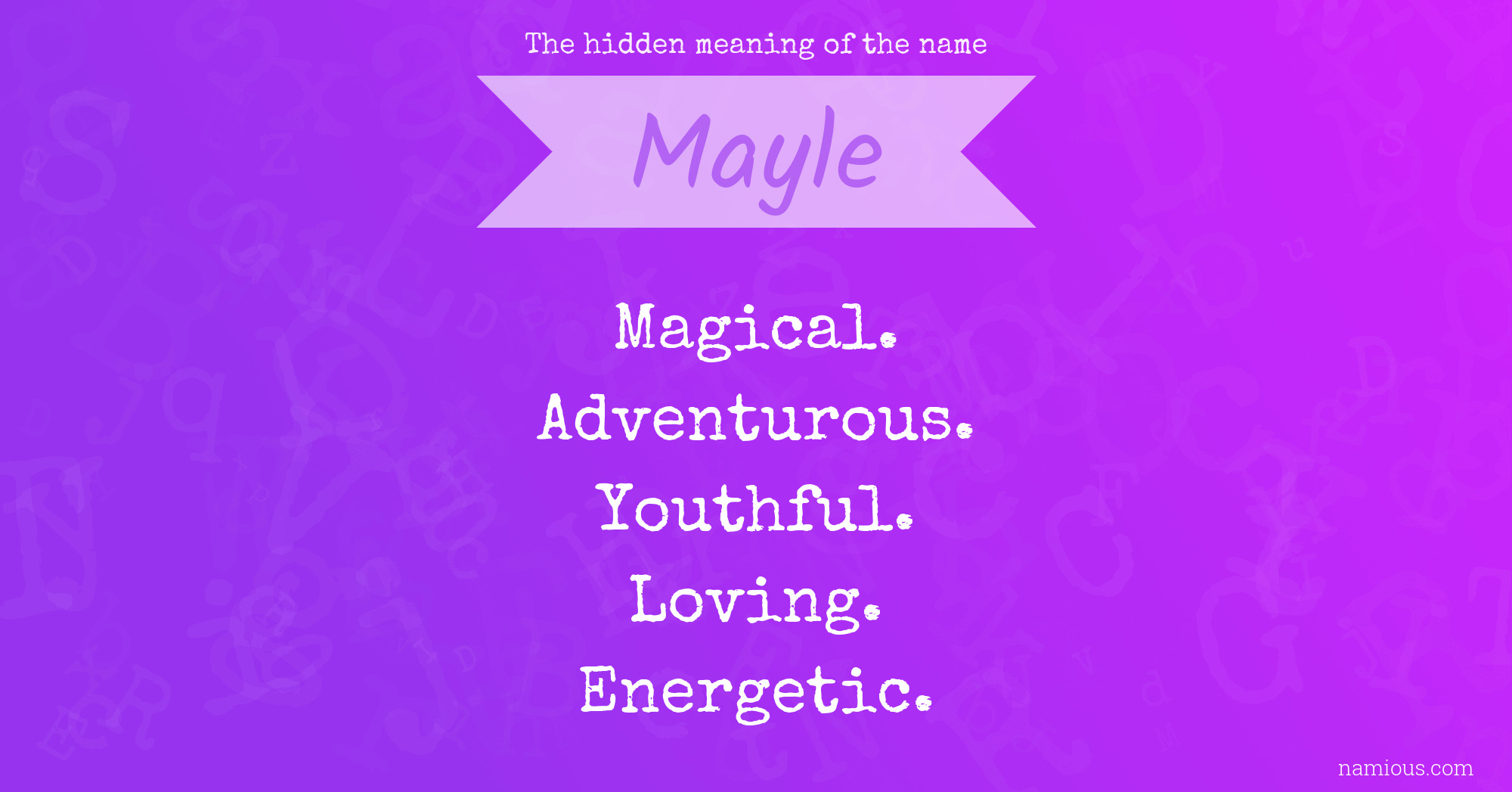 The hidden meaning of the name Mayle