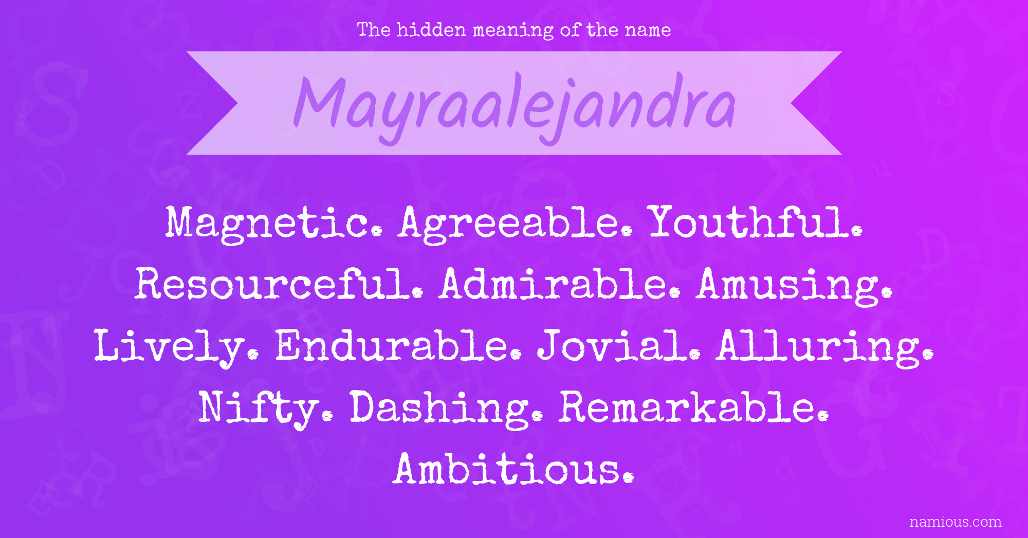 The hidden meaning of the name Mayraalejandra