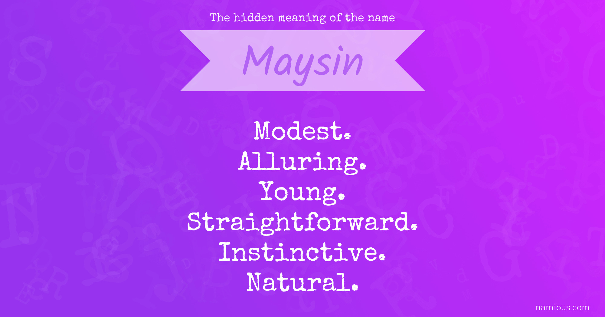 The hidden meaning of the name Maysin