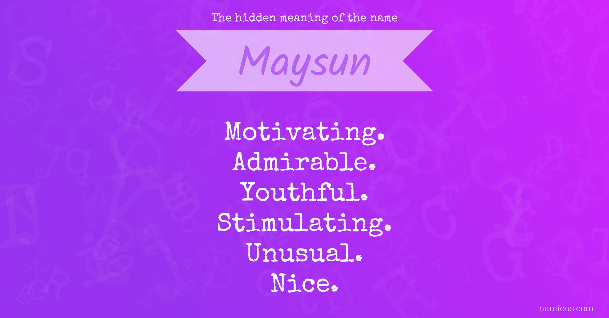 The hidden meaning of the name Maysun