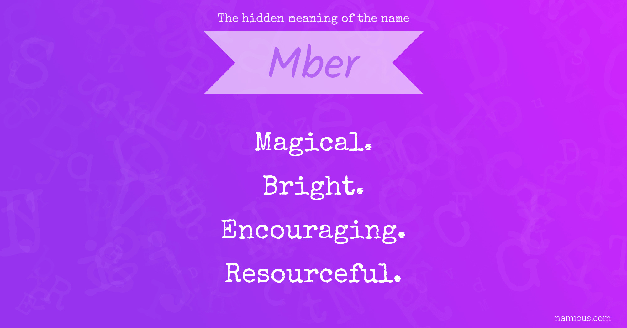 The hidden meaning of the name Mber