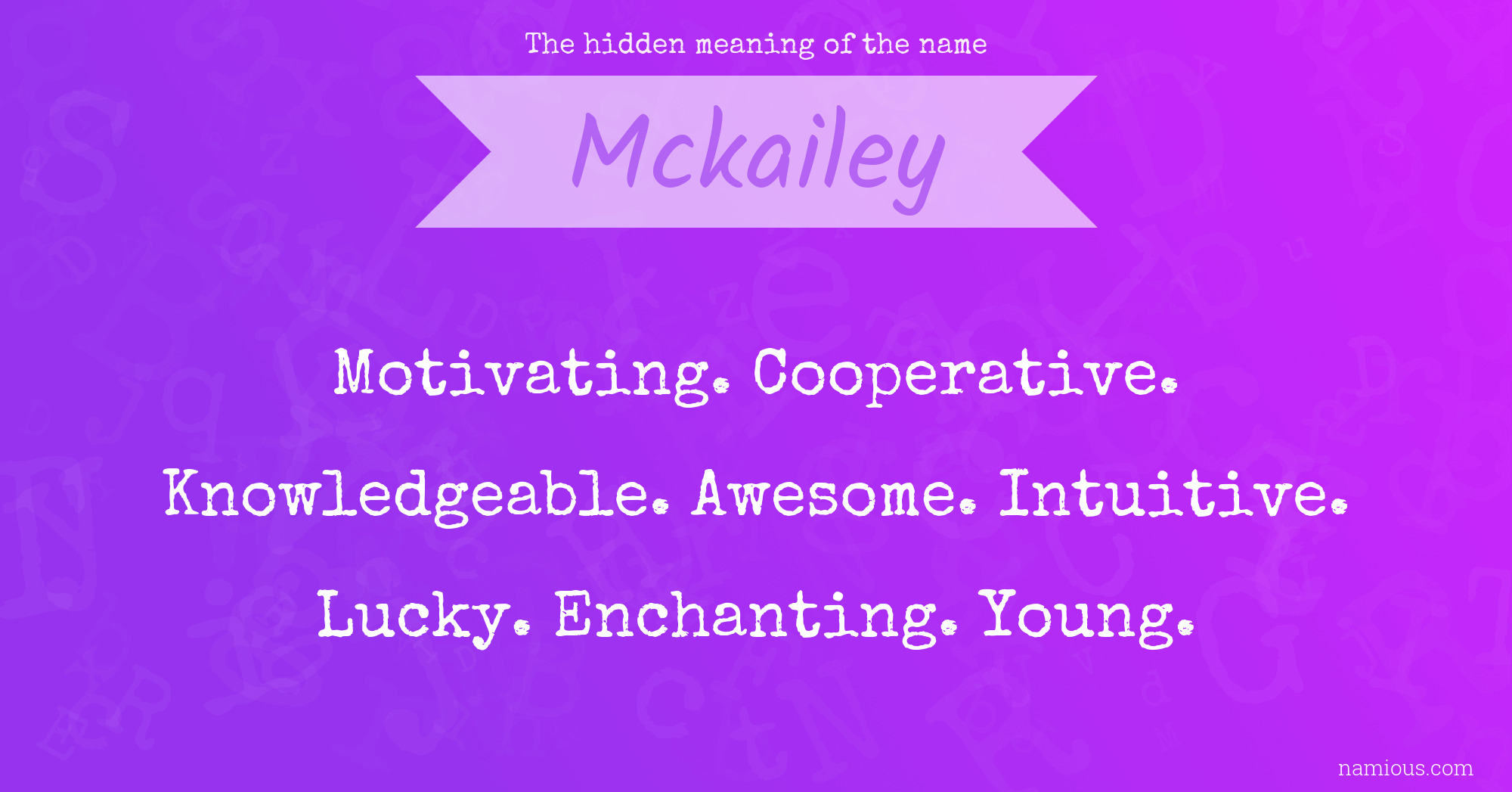 The hidden meaning of the name Mckailey