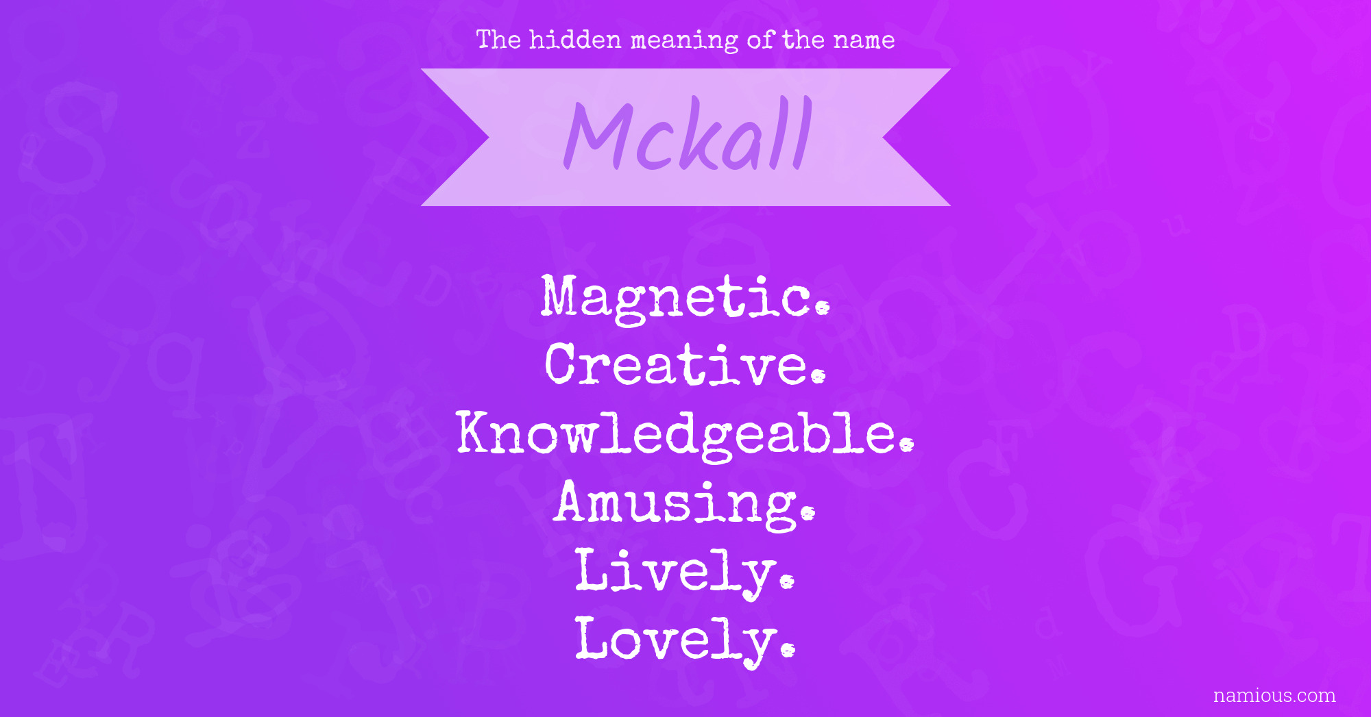 The hidden meaning of the name Mckall