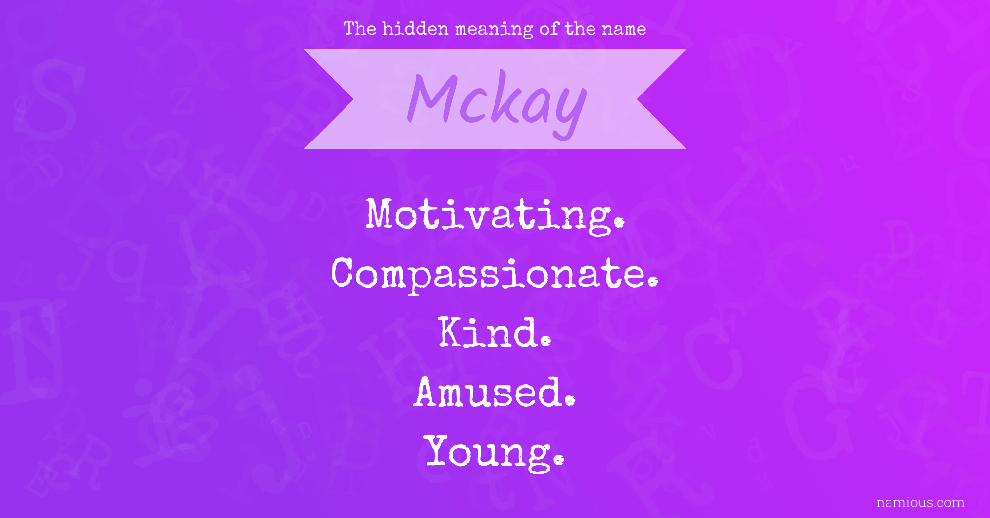 The hidden meaning of the name Mckay