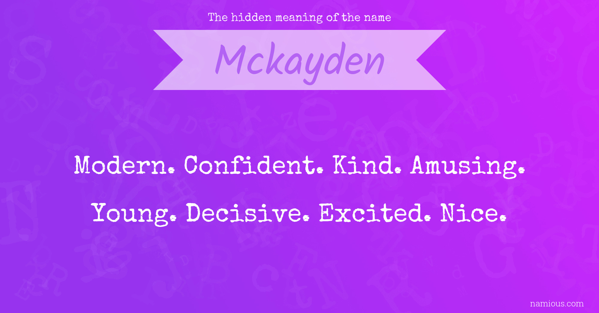 The hidden meaning of the name Mckayden