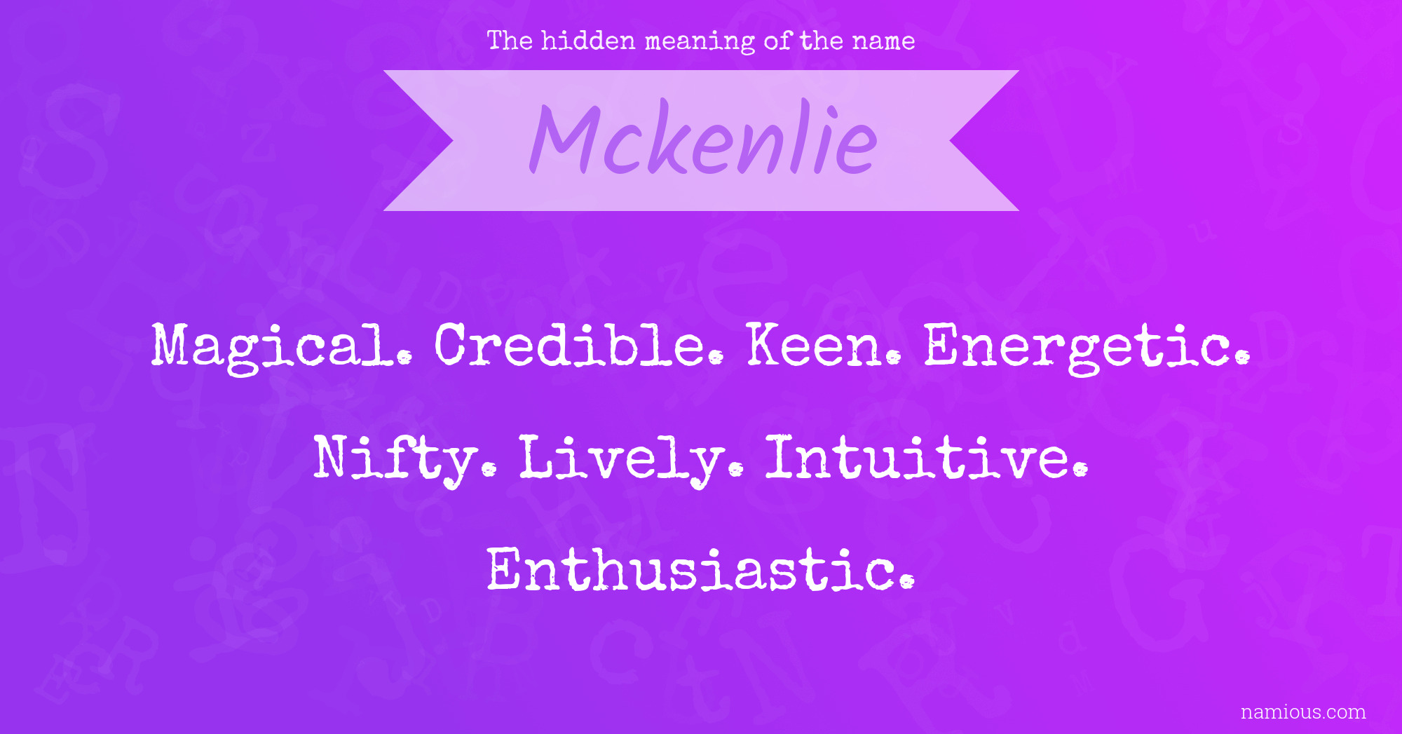 The hidden meaning of the name Mckenlie