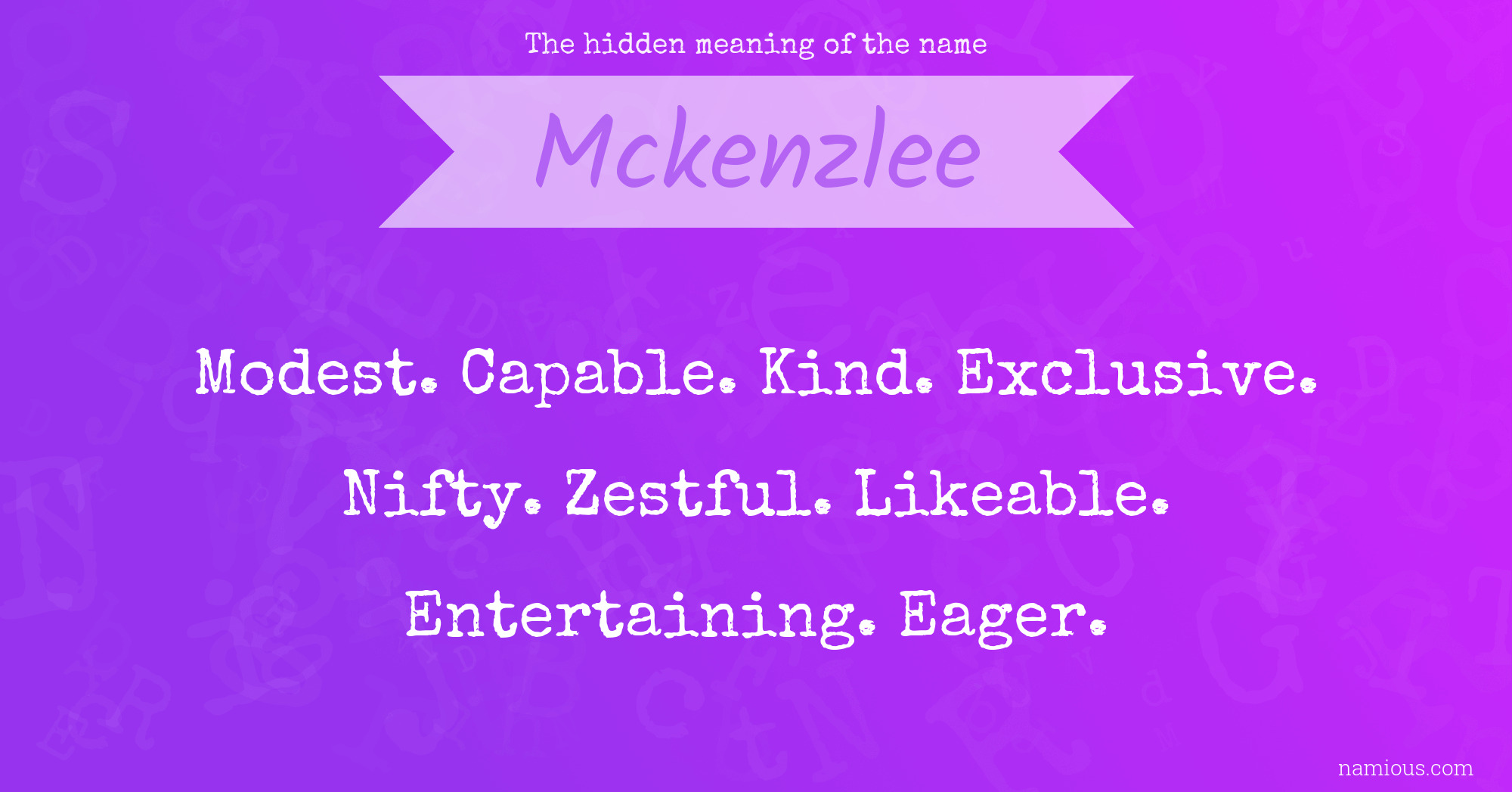 The hidden meaning of the name Mckenzlee