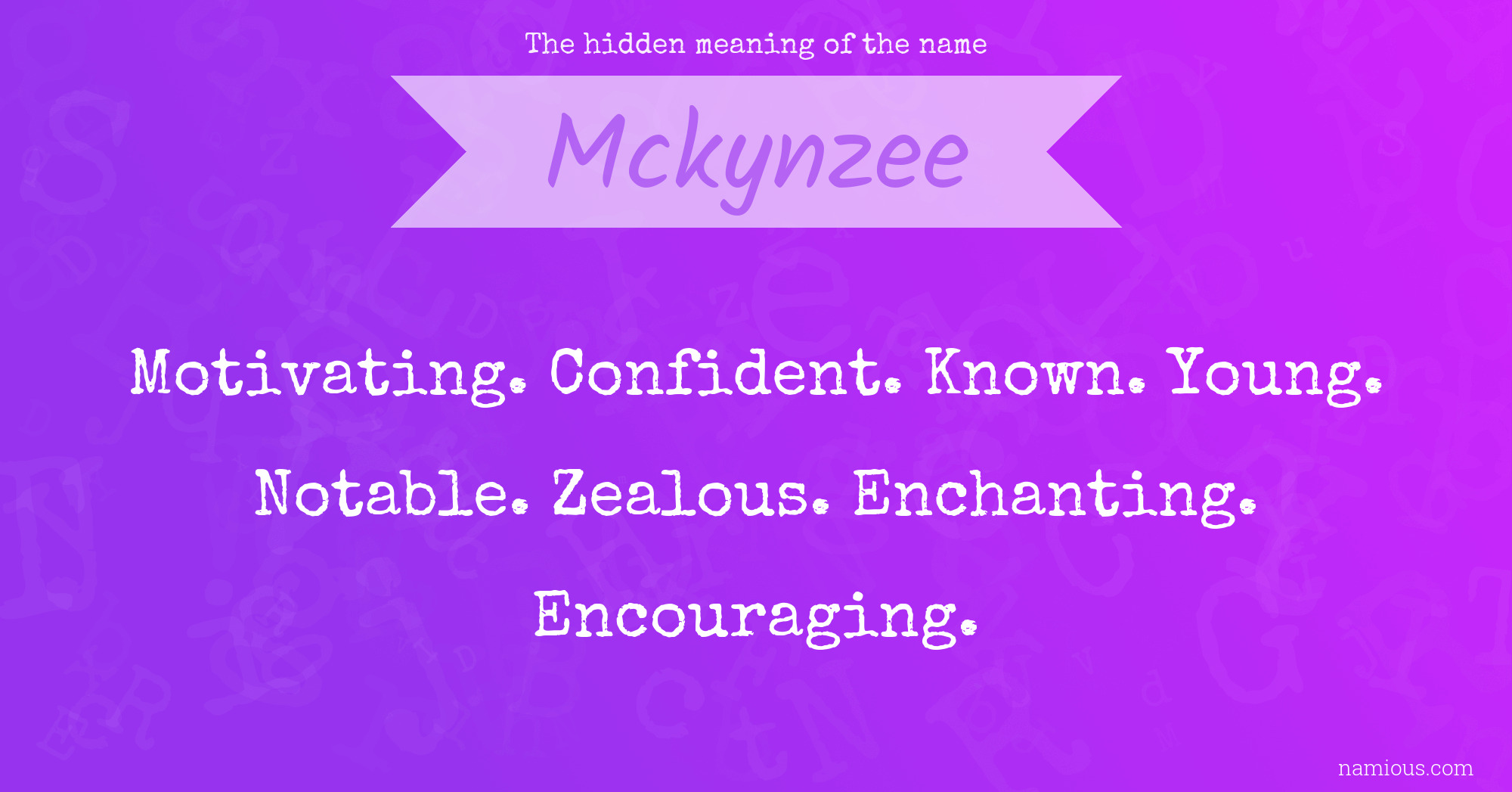 The hidden meaning of the name Mckynzee