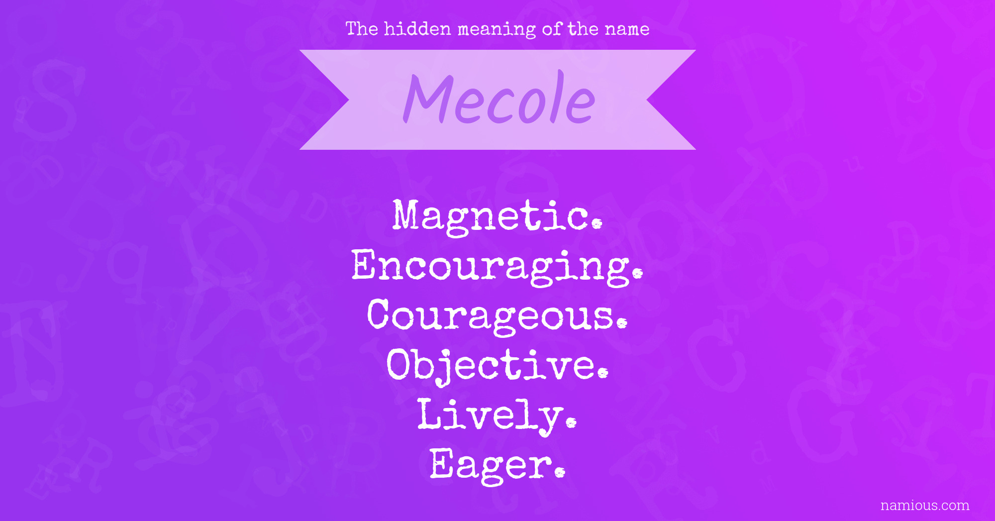 The hidden meaning of the name Mecole