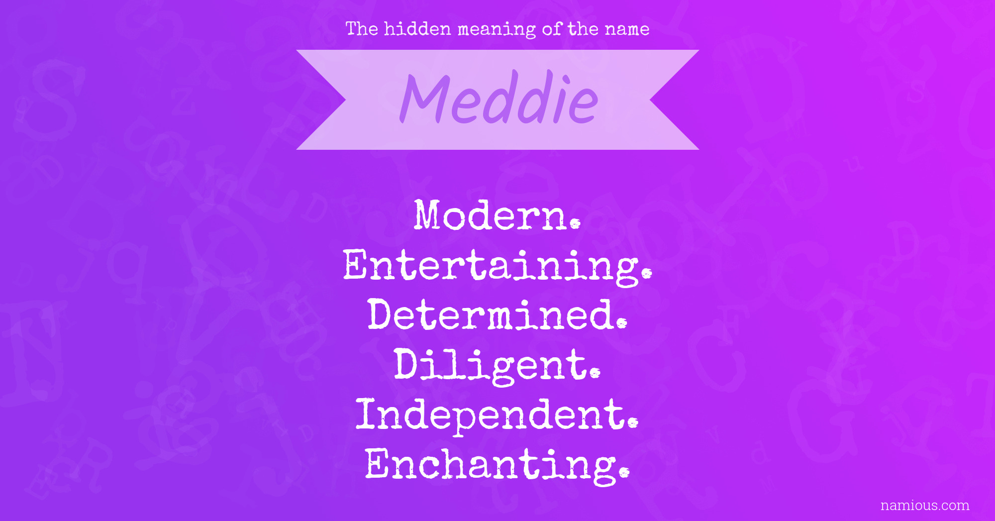 The hidden meaning of the name Meddie