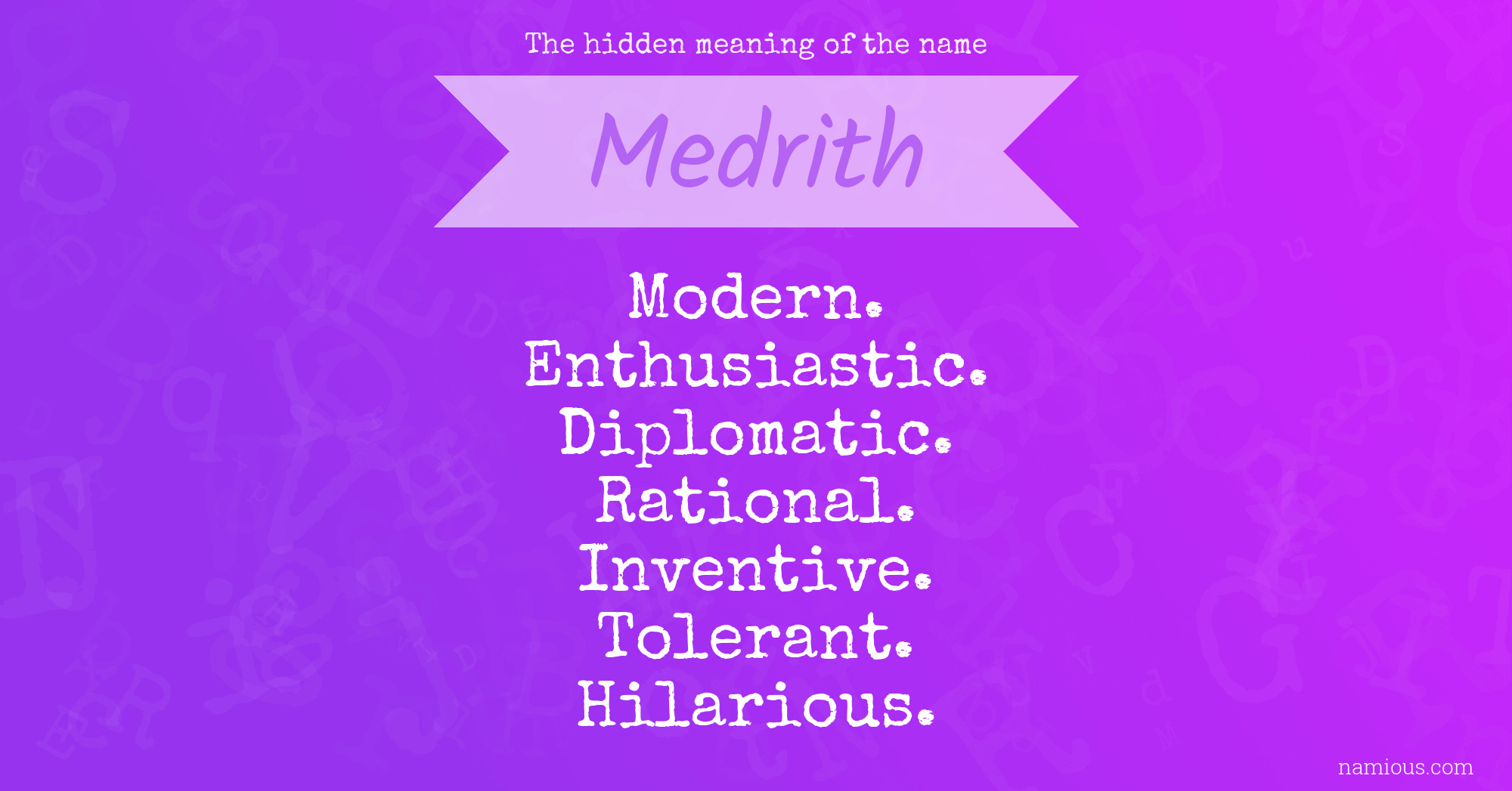 The hidden meaning of the name Medrith