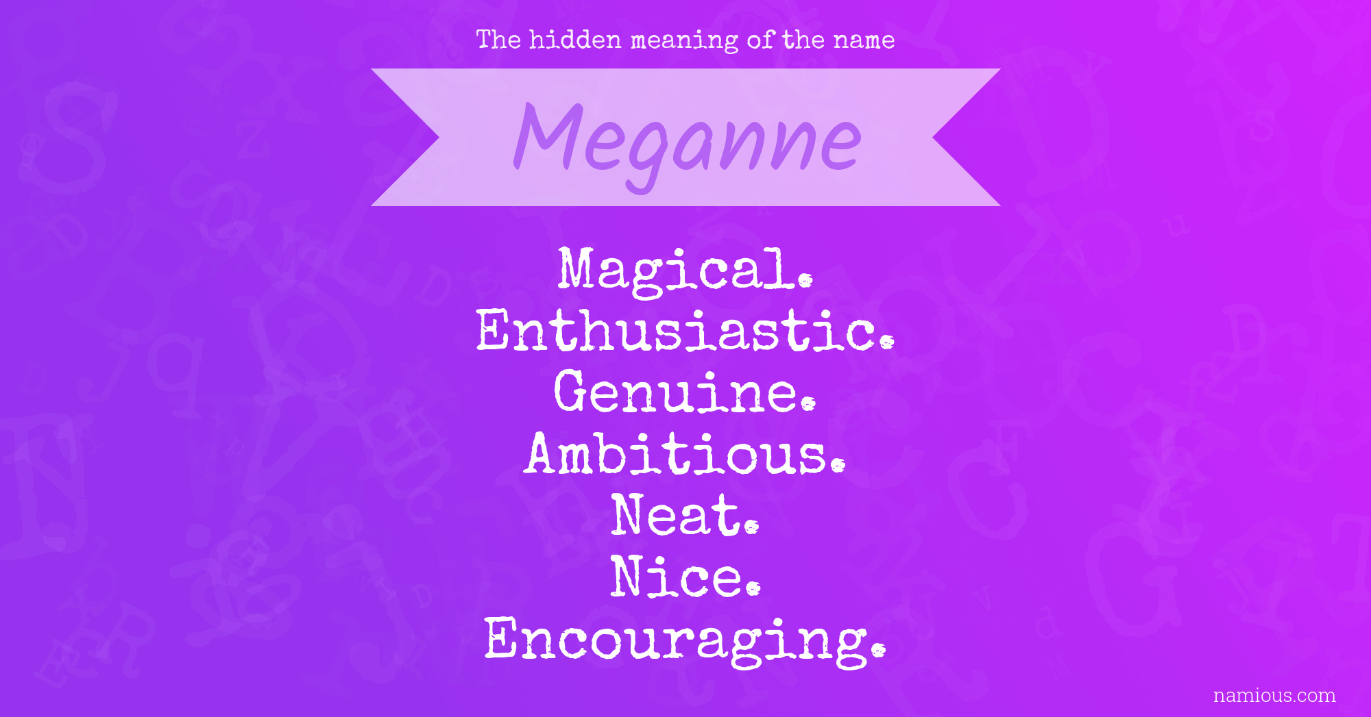 The hidden meaning of the name Meganne