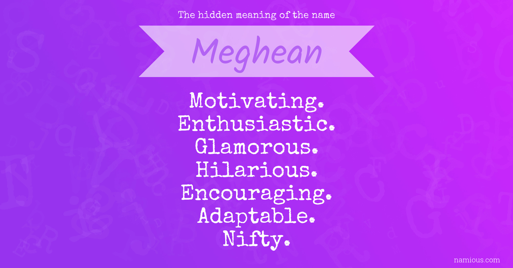 The hidden meaning of the name Meghean