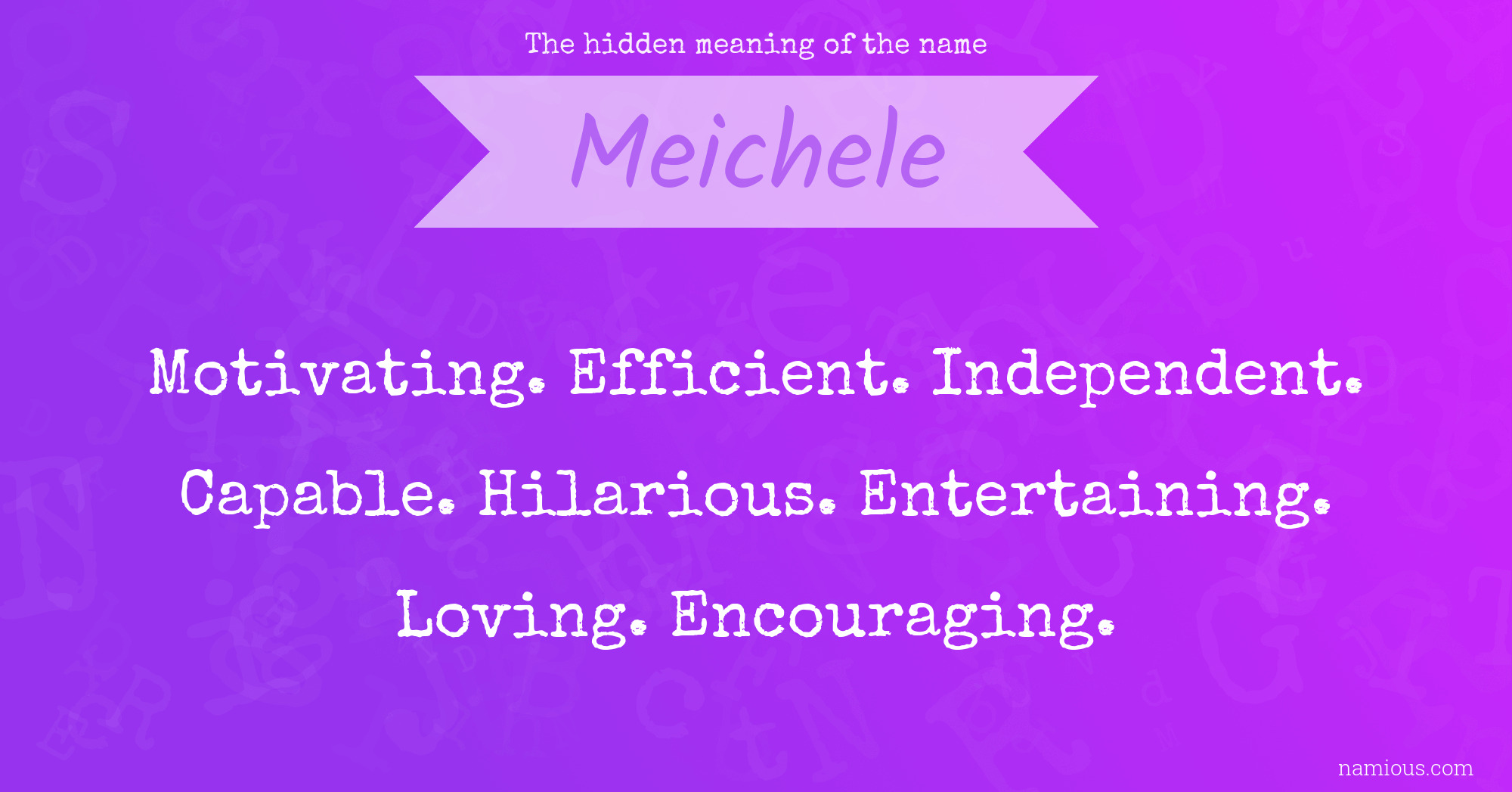 The hidden meaning of the name Meichele