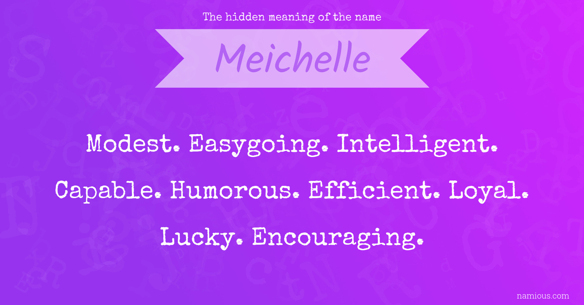 The hidden meaning of the name Meichelle