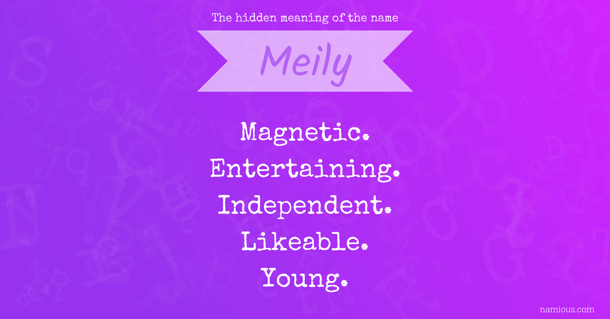 The hidden meaning of the name Meily