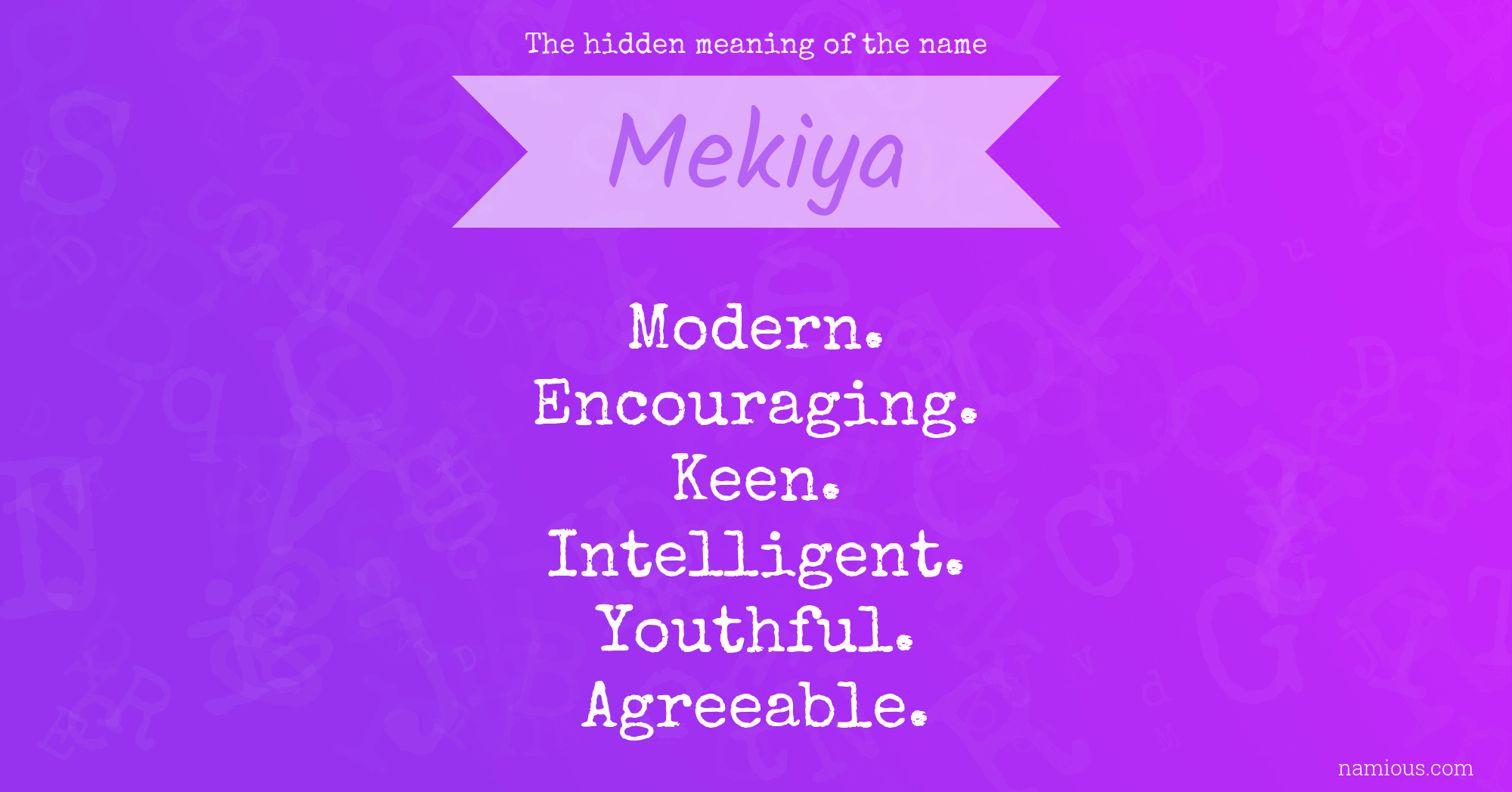 The hidden meaning of the name Mekiya