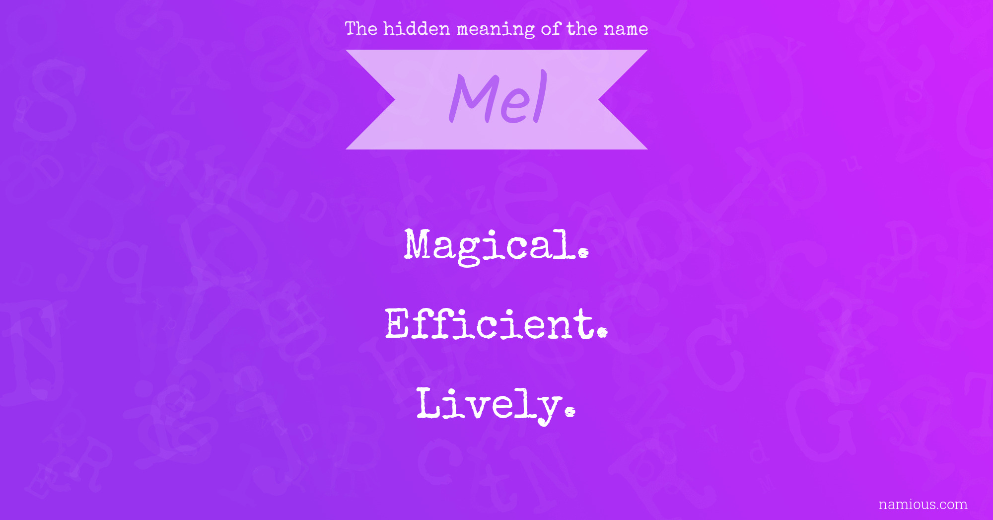 The hidden meaning of the name Mel