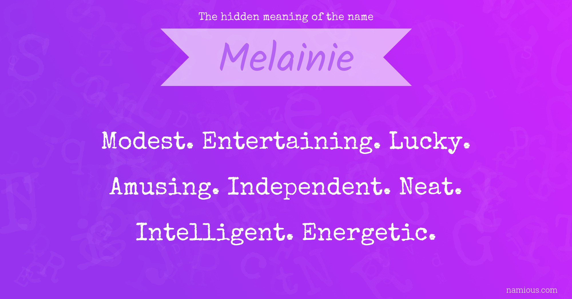 The hidden meaning of the name Melainie