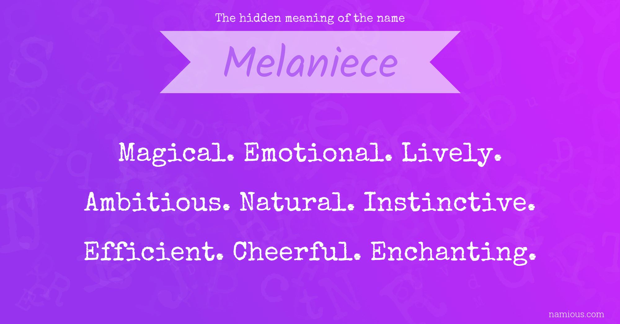 The hidden meaning of the name Melaniece