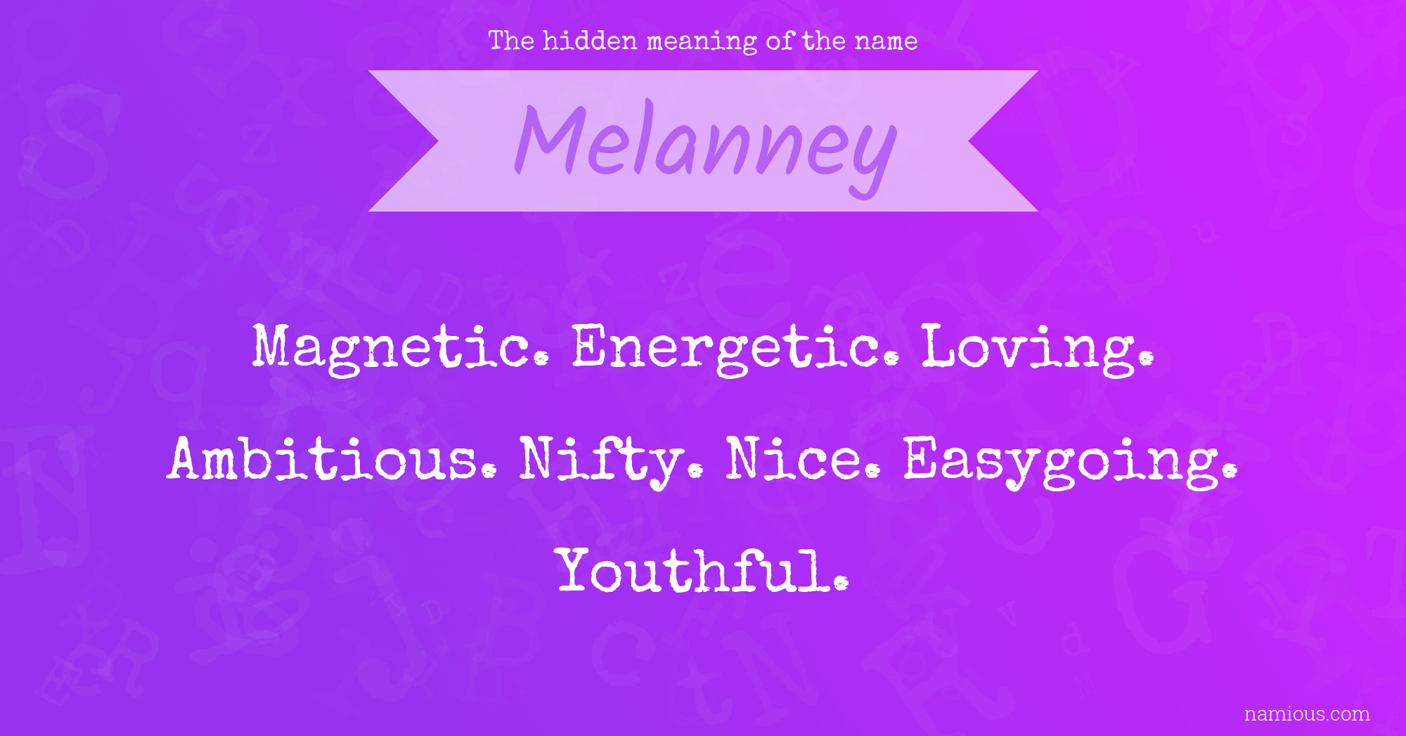 The hidden meaning of the name Melanney