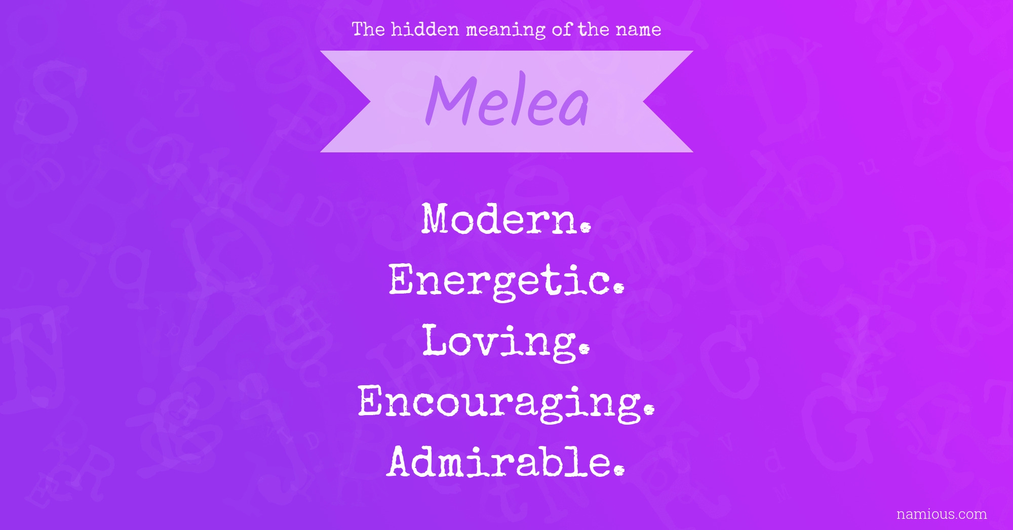 The hidden meaning of the name Melea