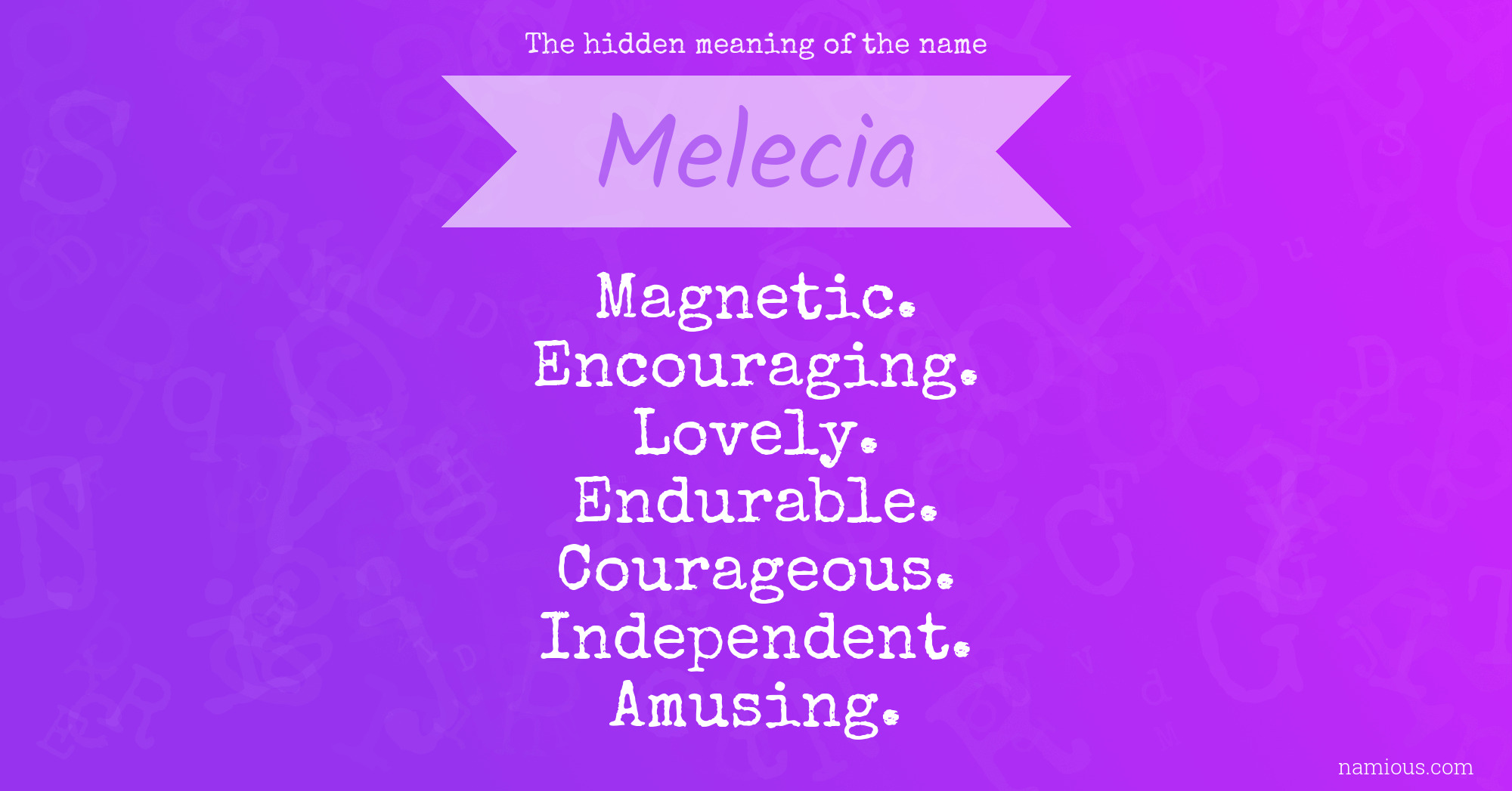 The hidden meaning of the name Melecia