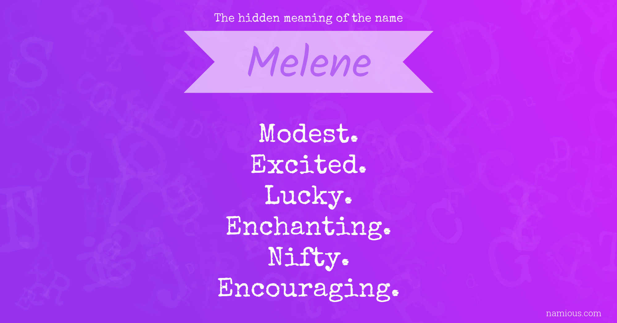 The hidden meaning of the name Melene