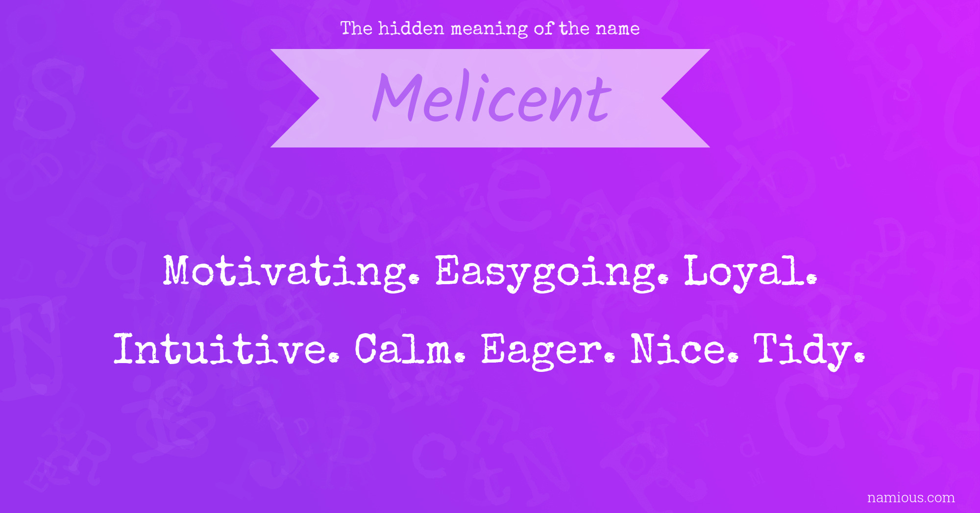 The hidden meaning of the name Melicent