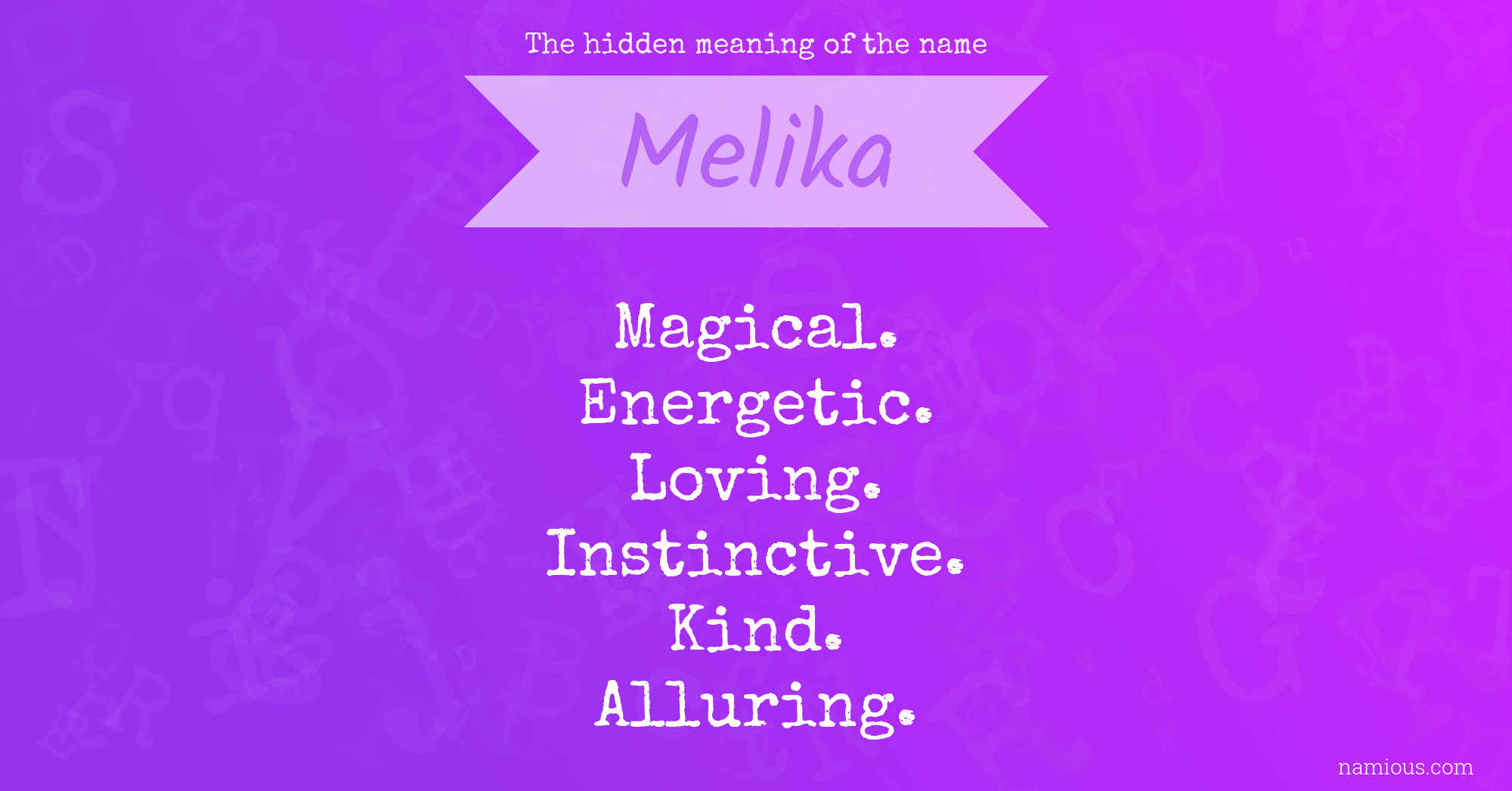 The hidden meaning of the name Melika